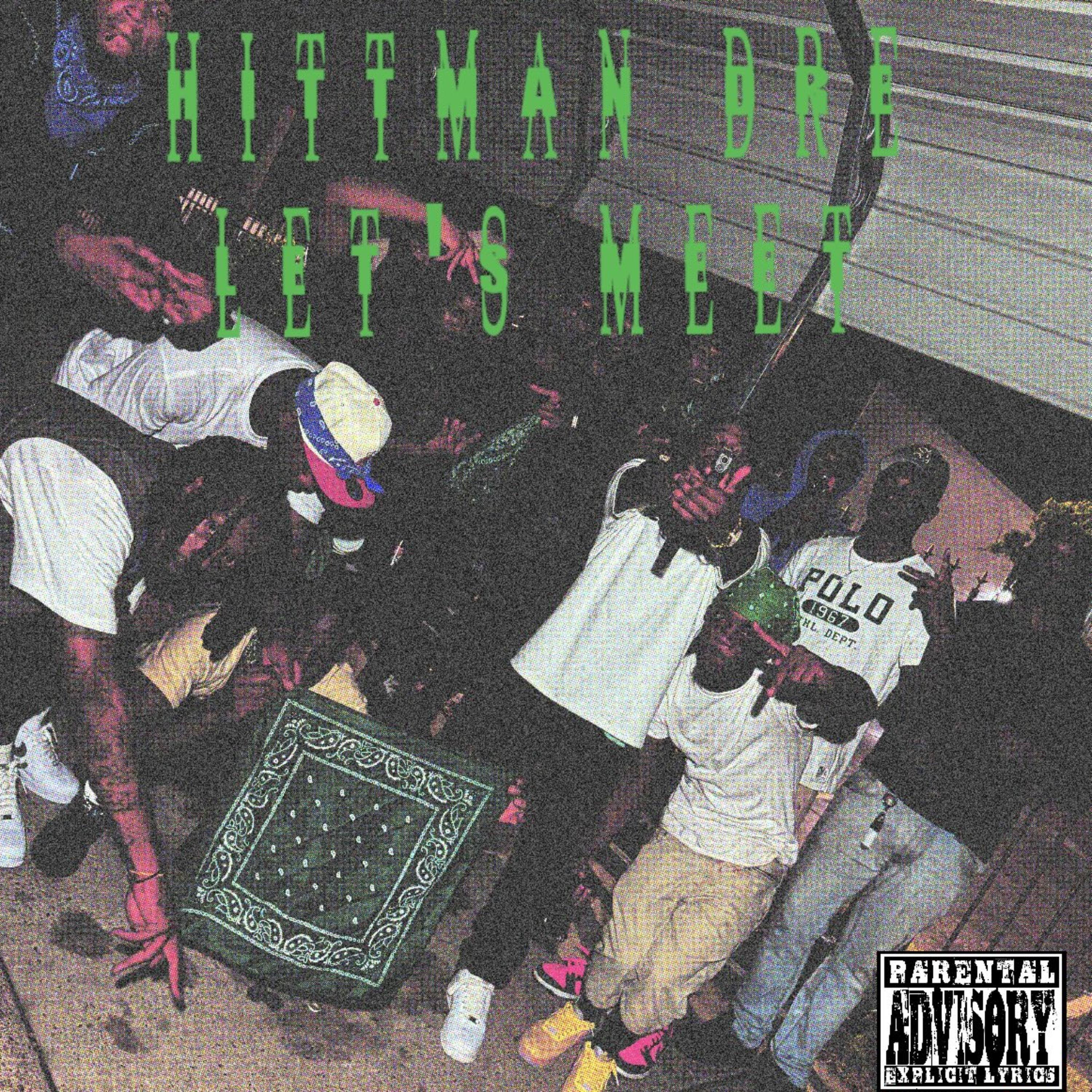 Let's Meet by Hittman Dre cover art