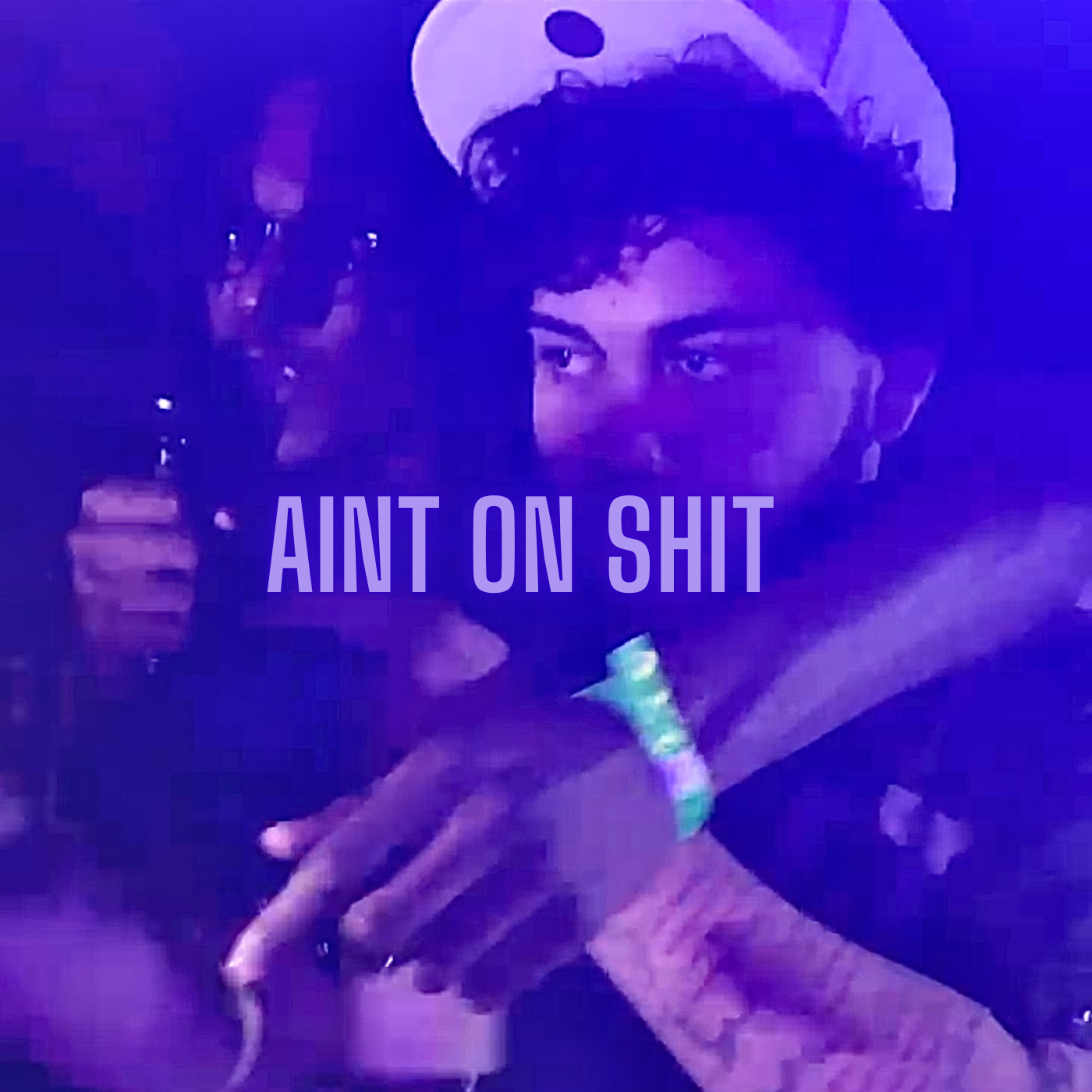 Ain’t On Shit artwork