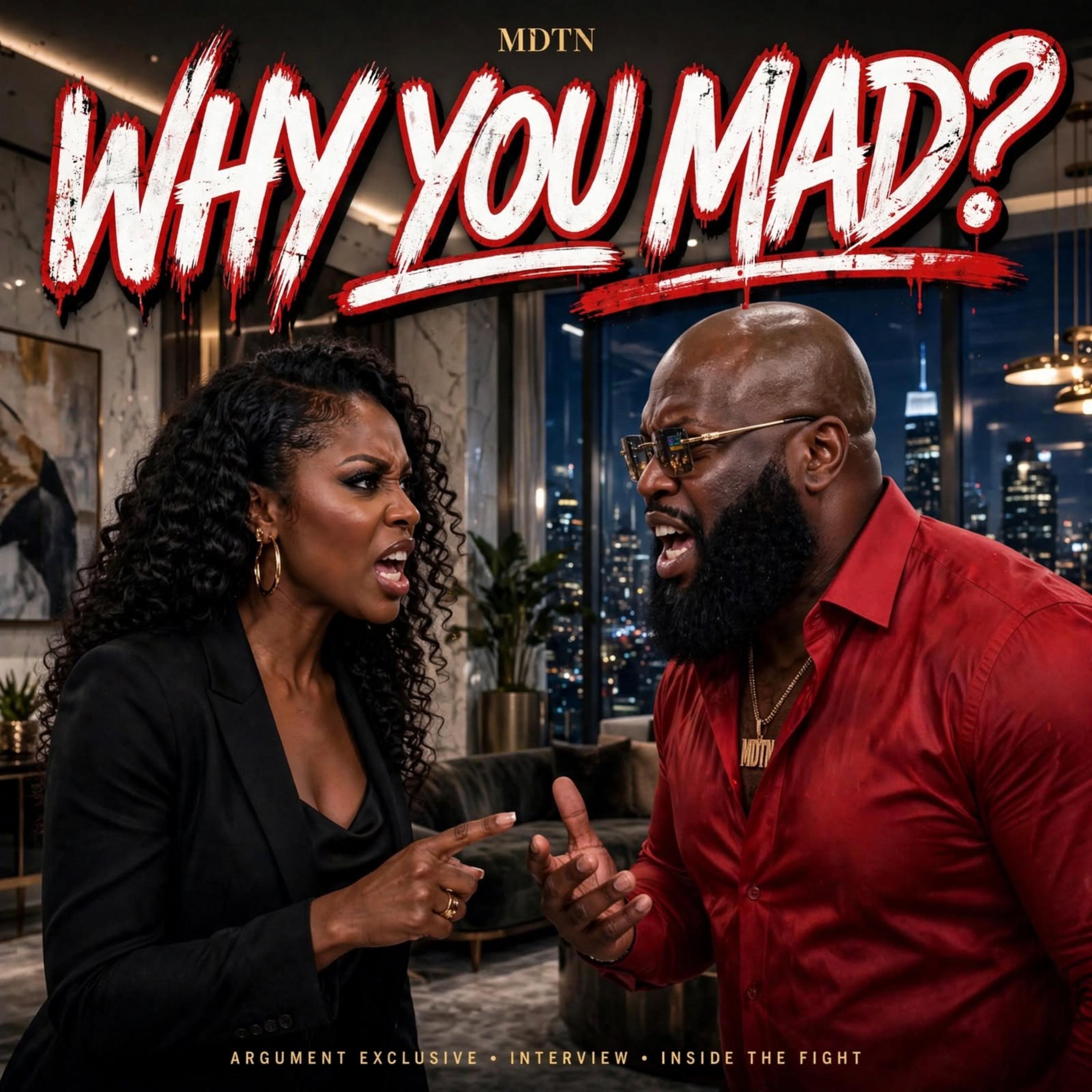 Why You Mad? by Mister Dont Tell nobody cover art
