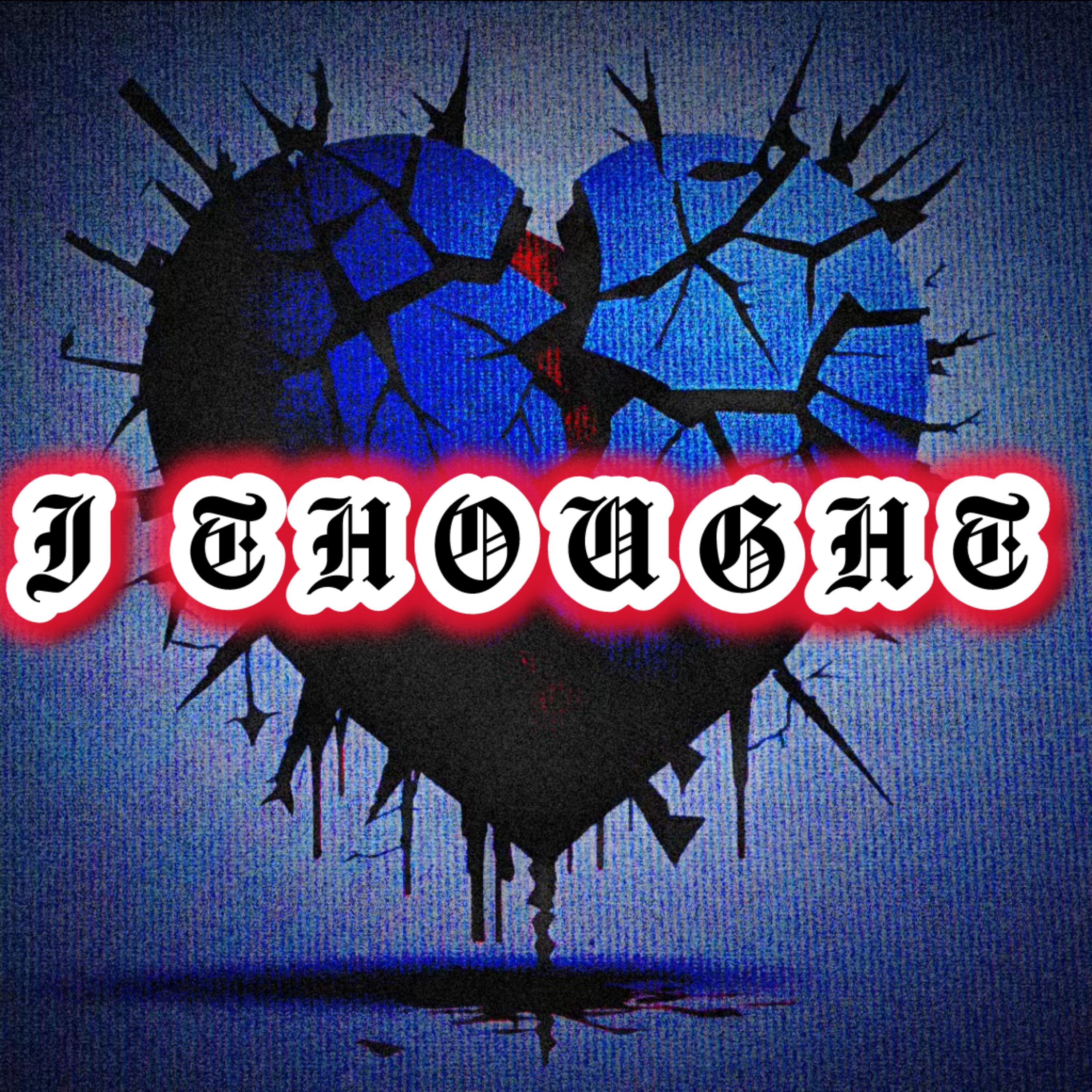 I Thought artwork