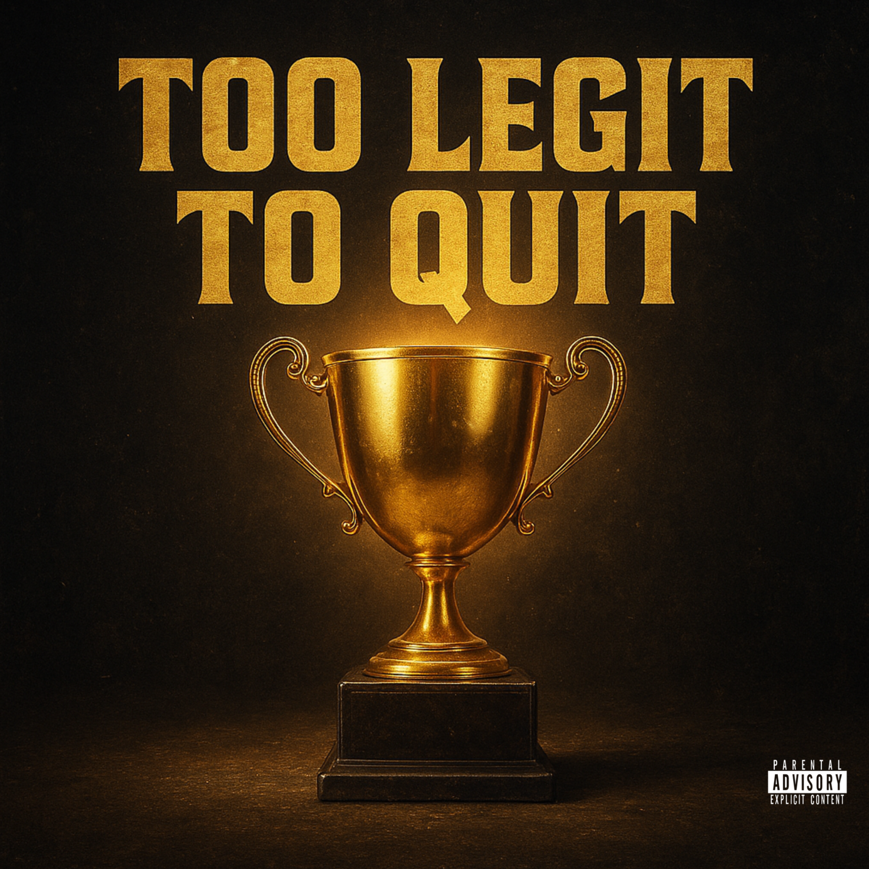 Too Legit To Quit artwork