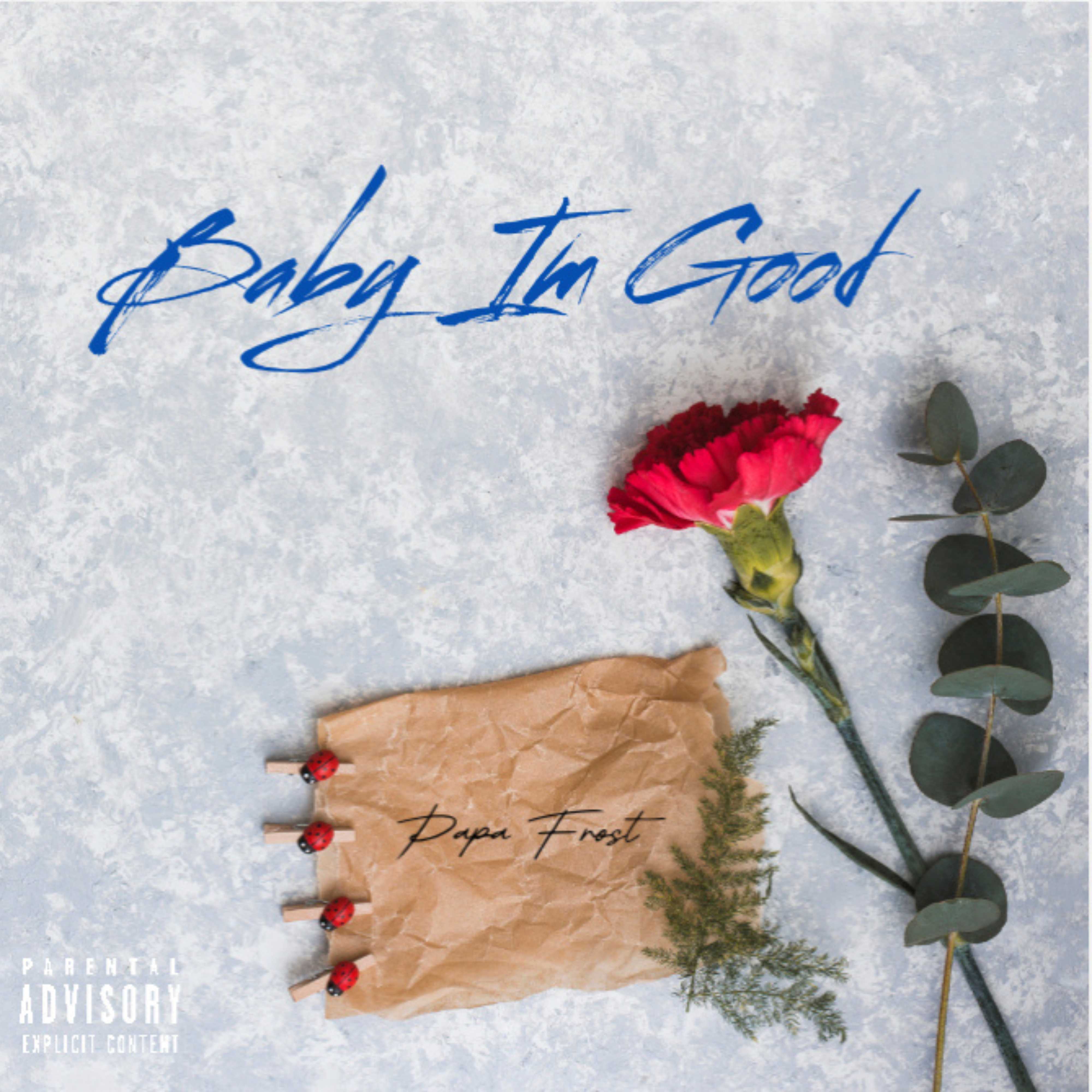 Baby I’m Good artwork