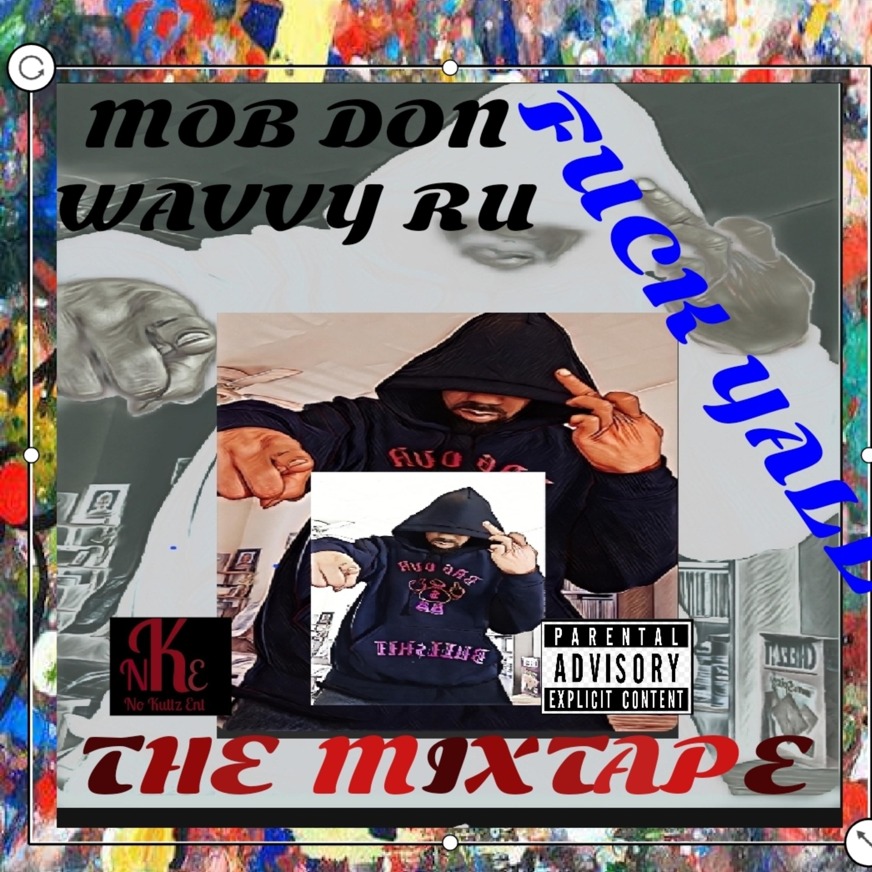 Fuck Yall (The Mixtape) by Mob Don Wavvy Ru cover art