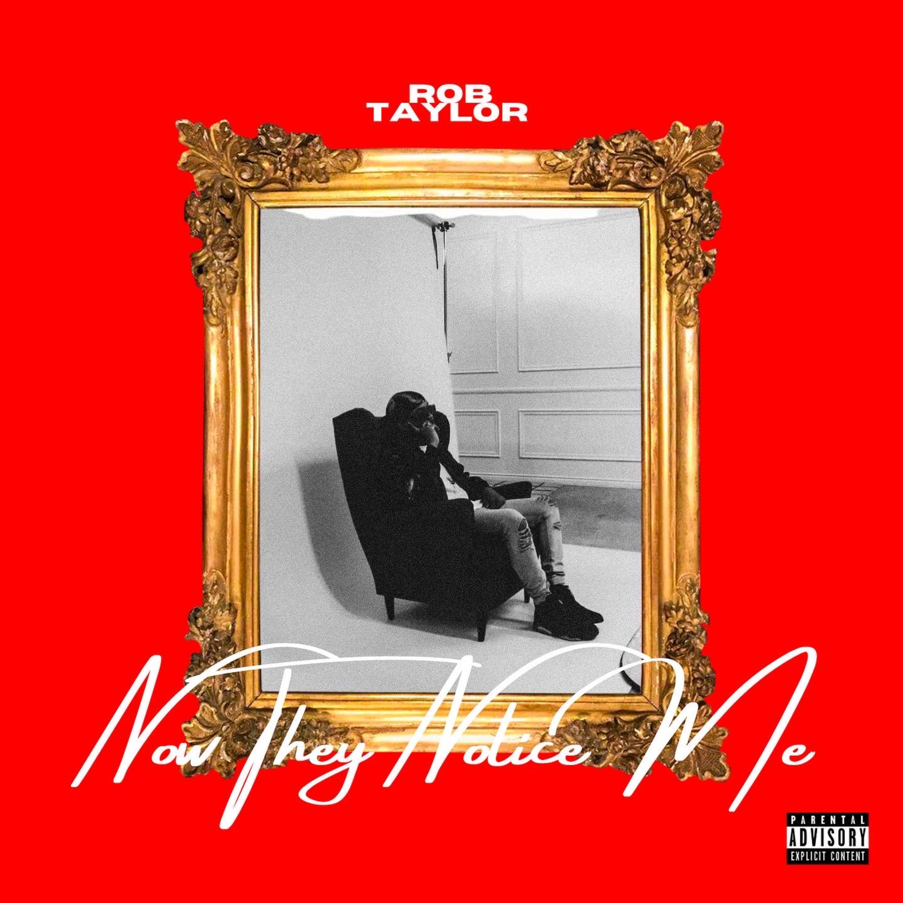 Now They Notice Me by ROB TAYLOR J. cover art