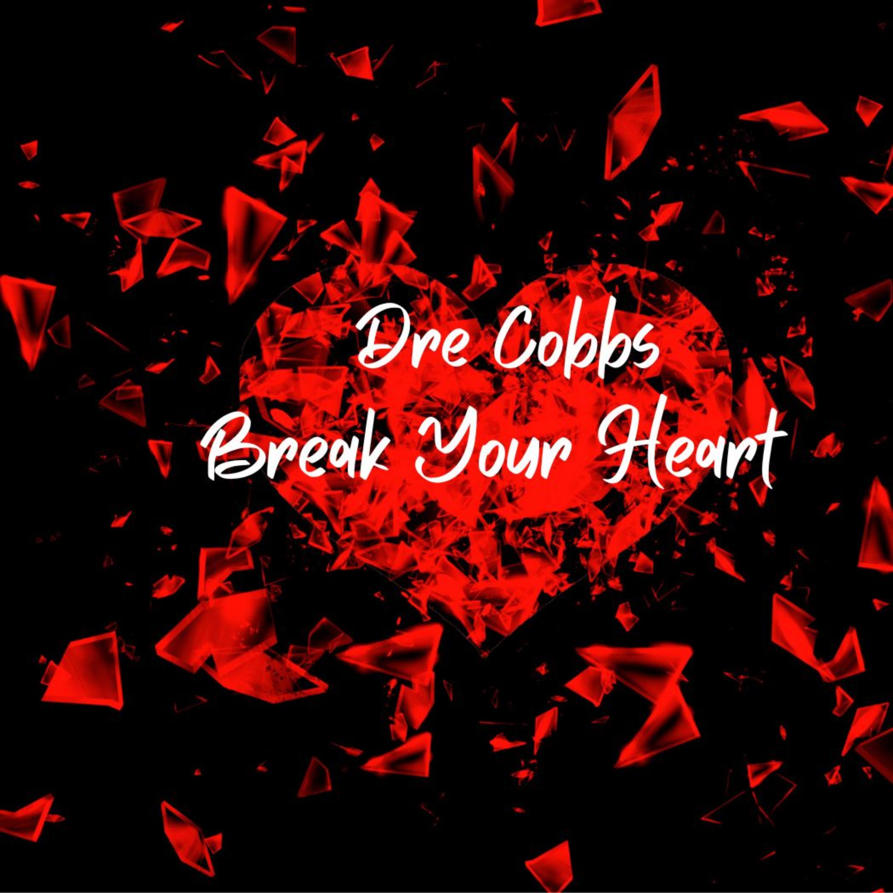 Break Your Heart  artwork