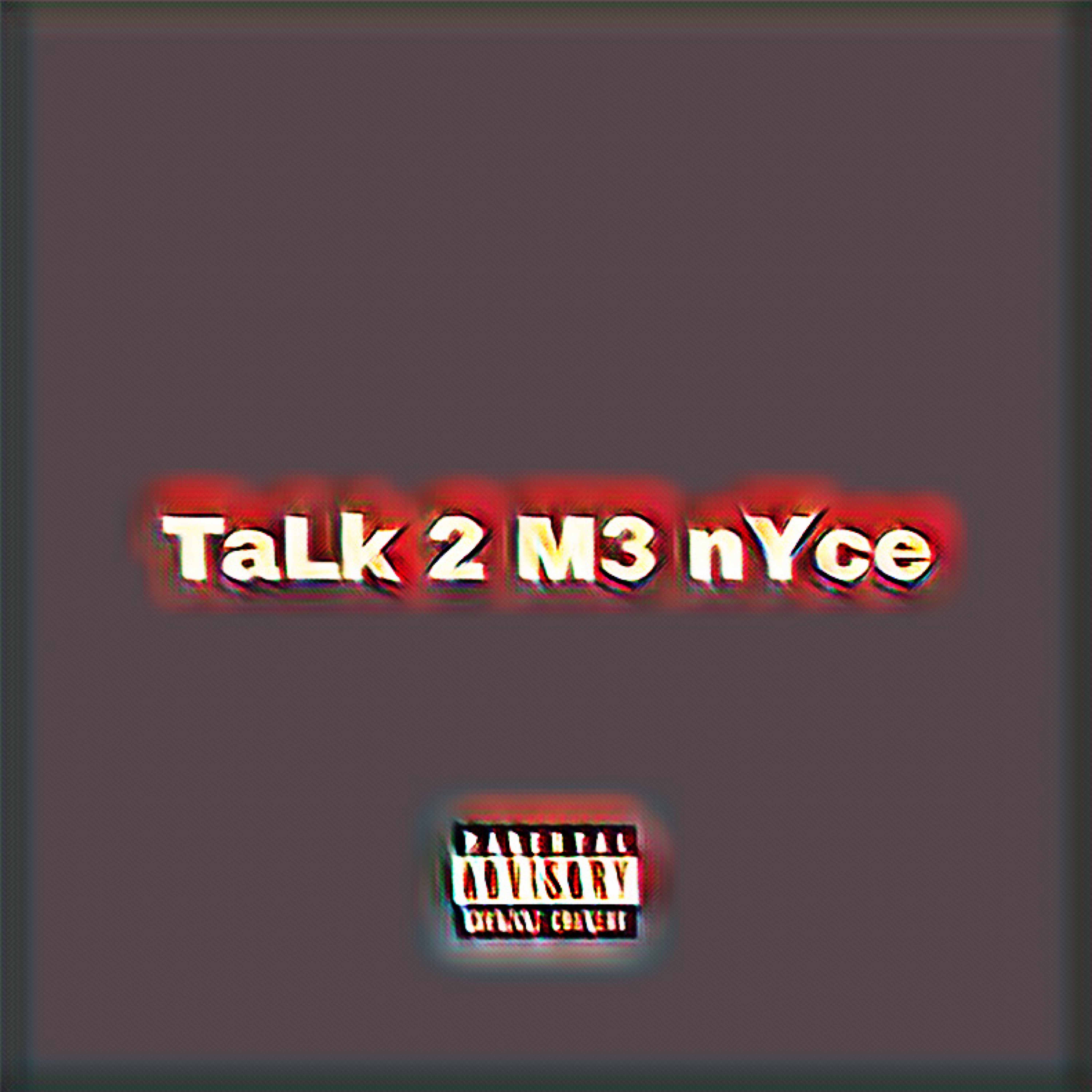 Talk 2 M3 Nyce artwork