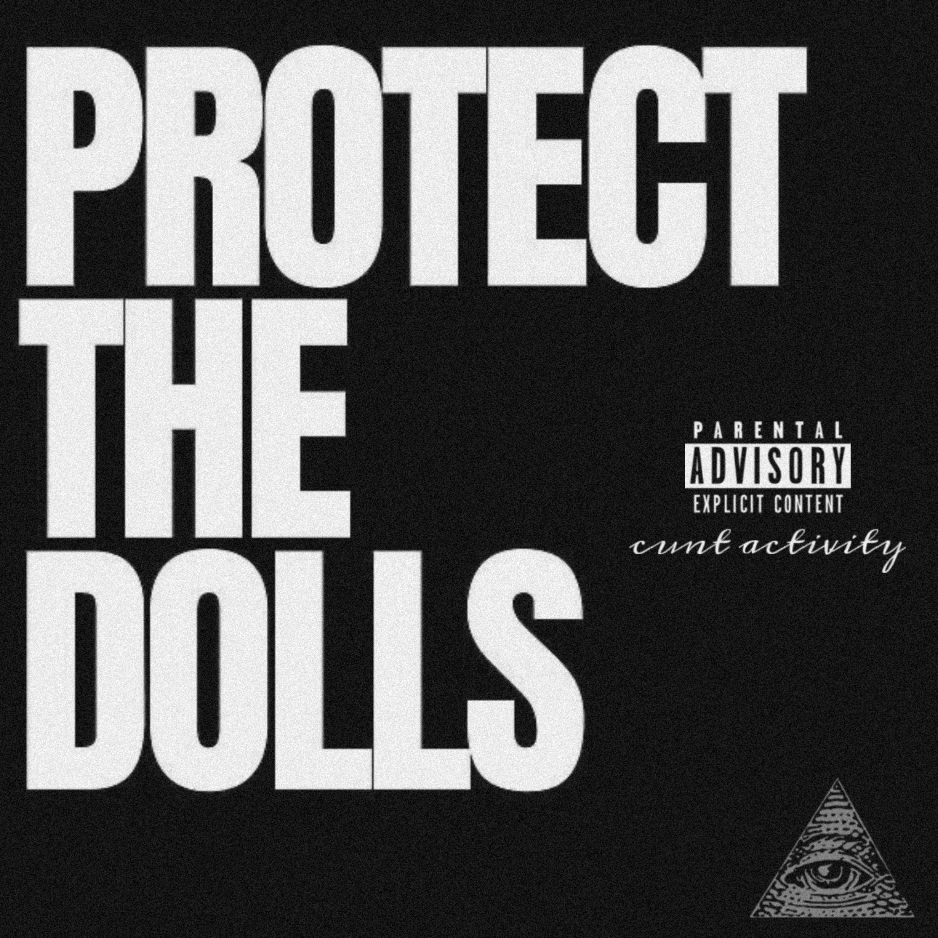 PR0TECT THE D0LLS artwork