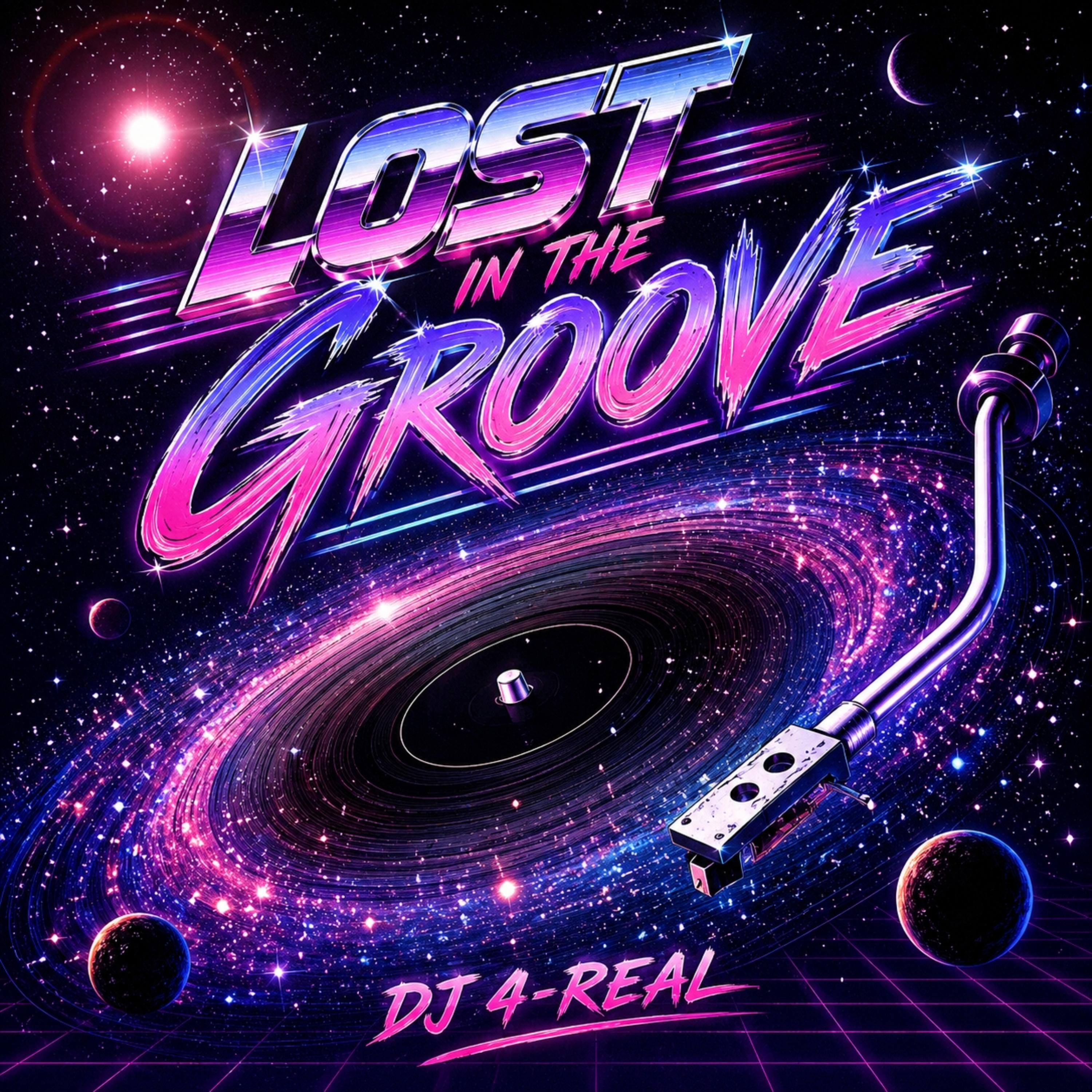 Lost In The Groove by Dj 4-Real cover art