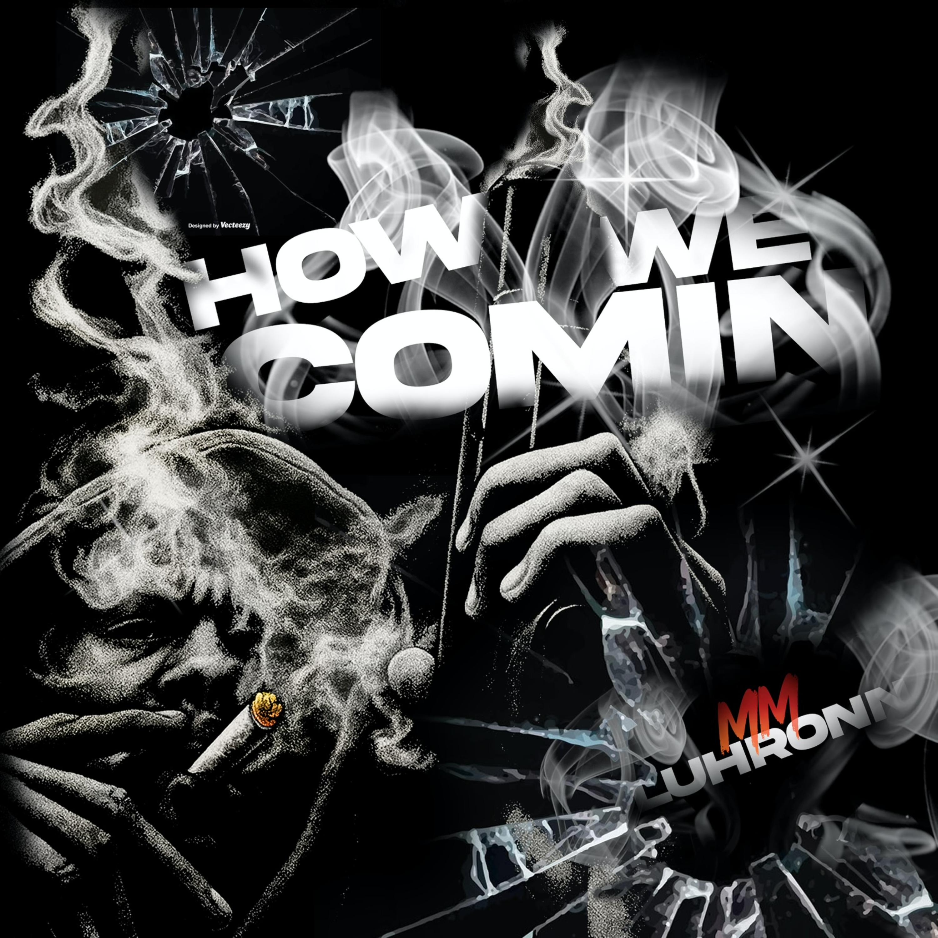 How We Comin by MM Luhronn cover art