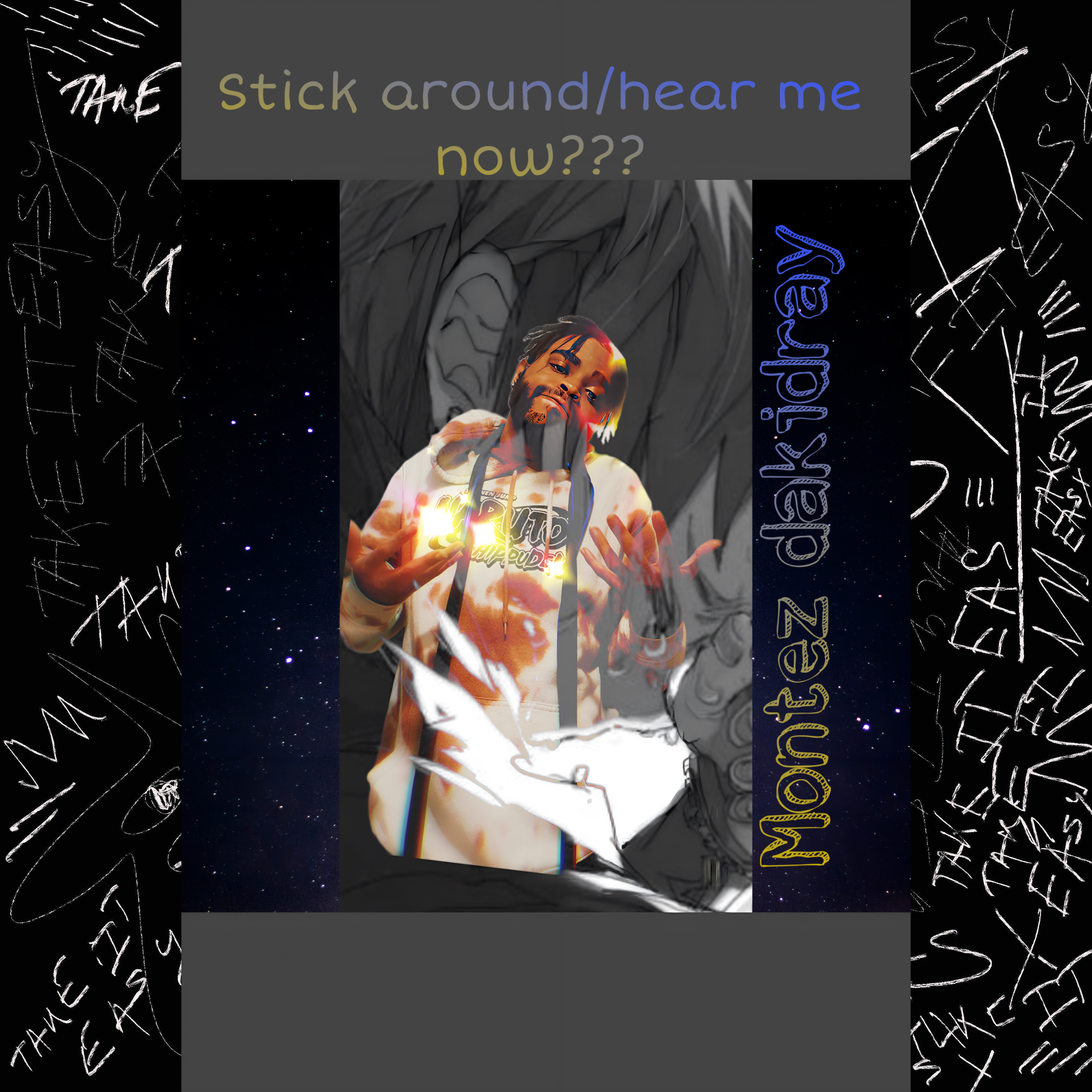 Stick Around/hear Me Now??? artwork