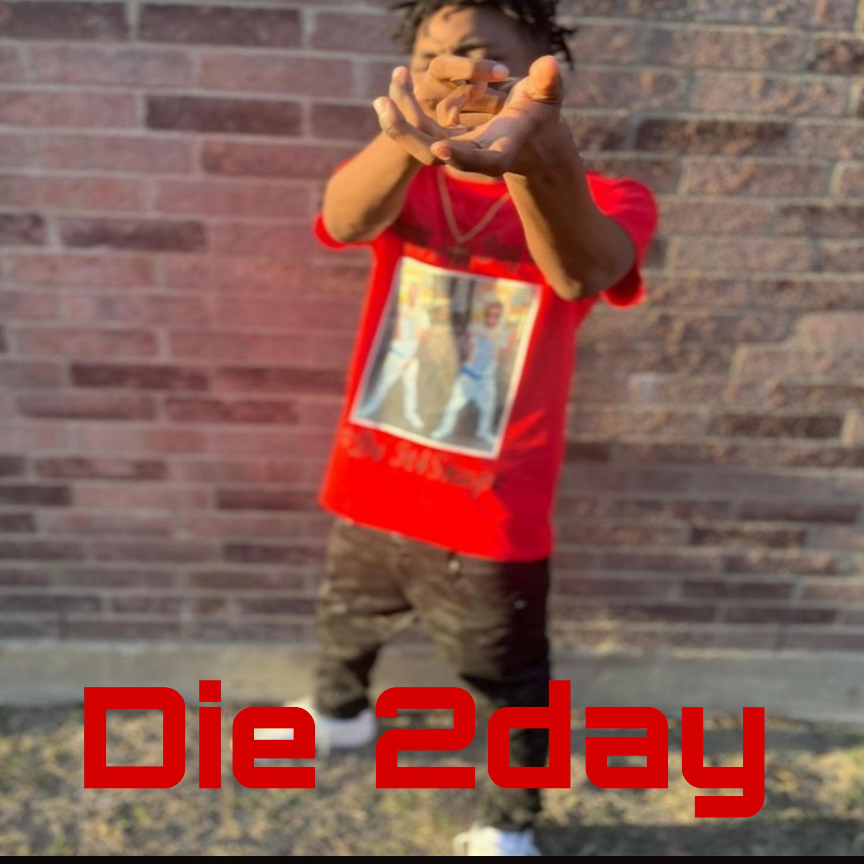 Die 2Day artwork