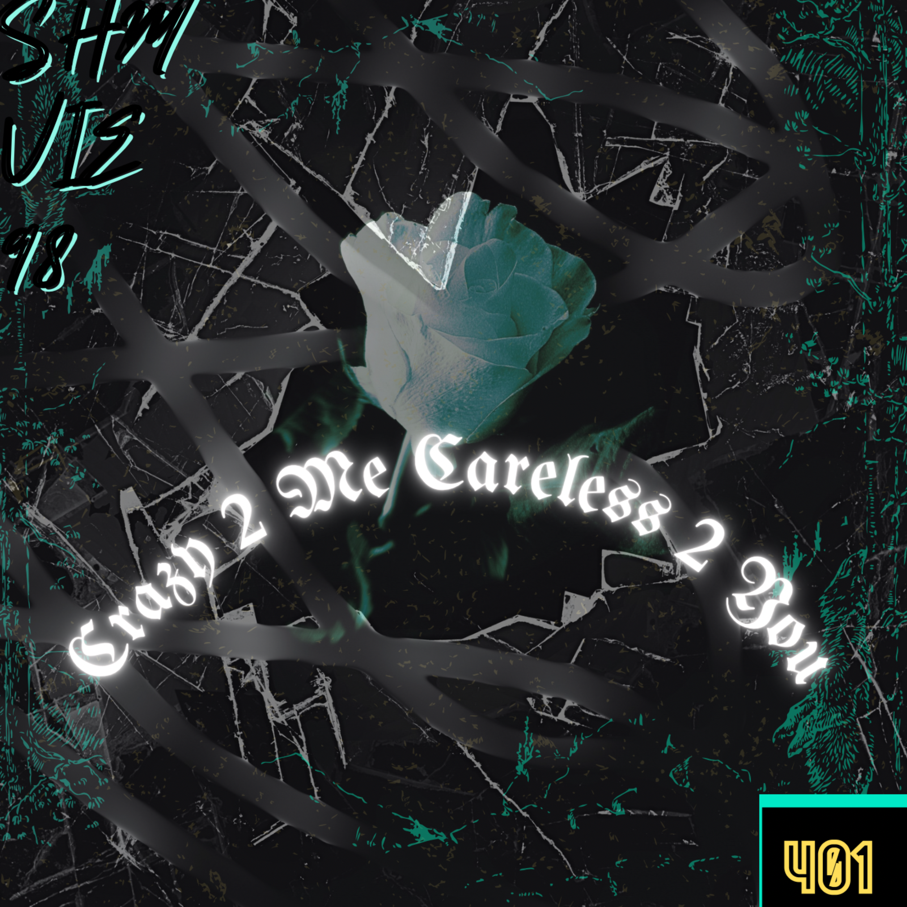 Crazy 2 Me (Careless 2 You) by SHMVIE98 cover art