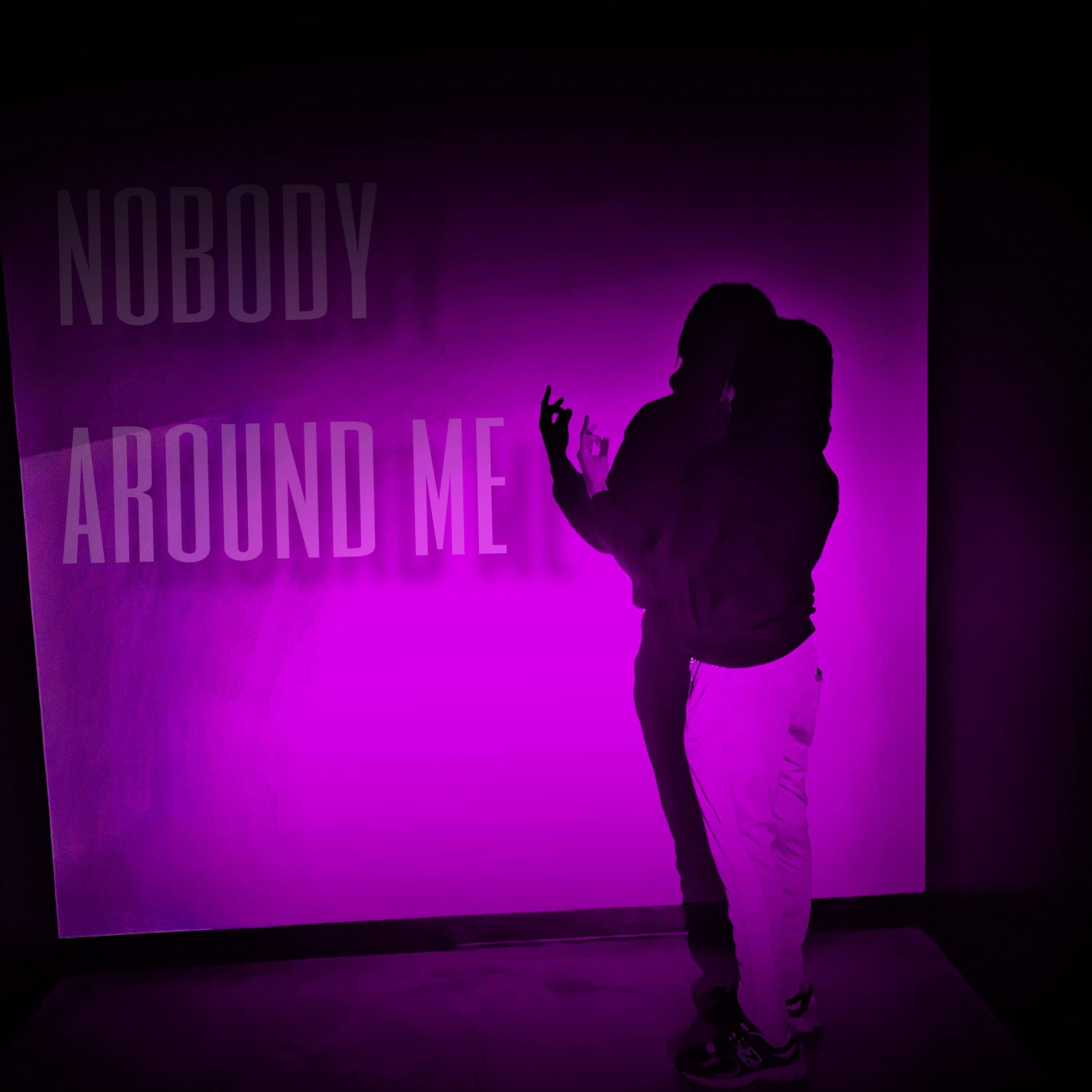 Nobody Around Me artwork