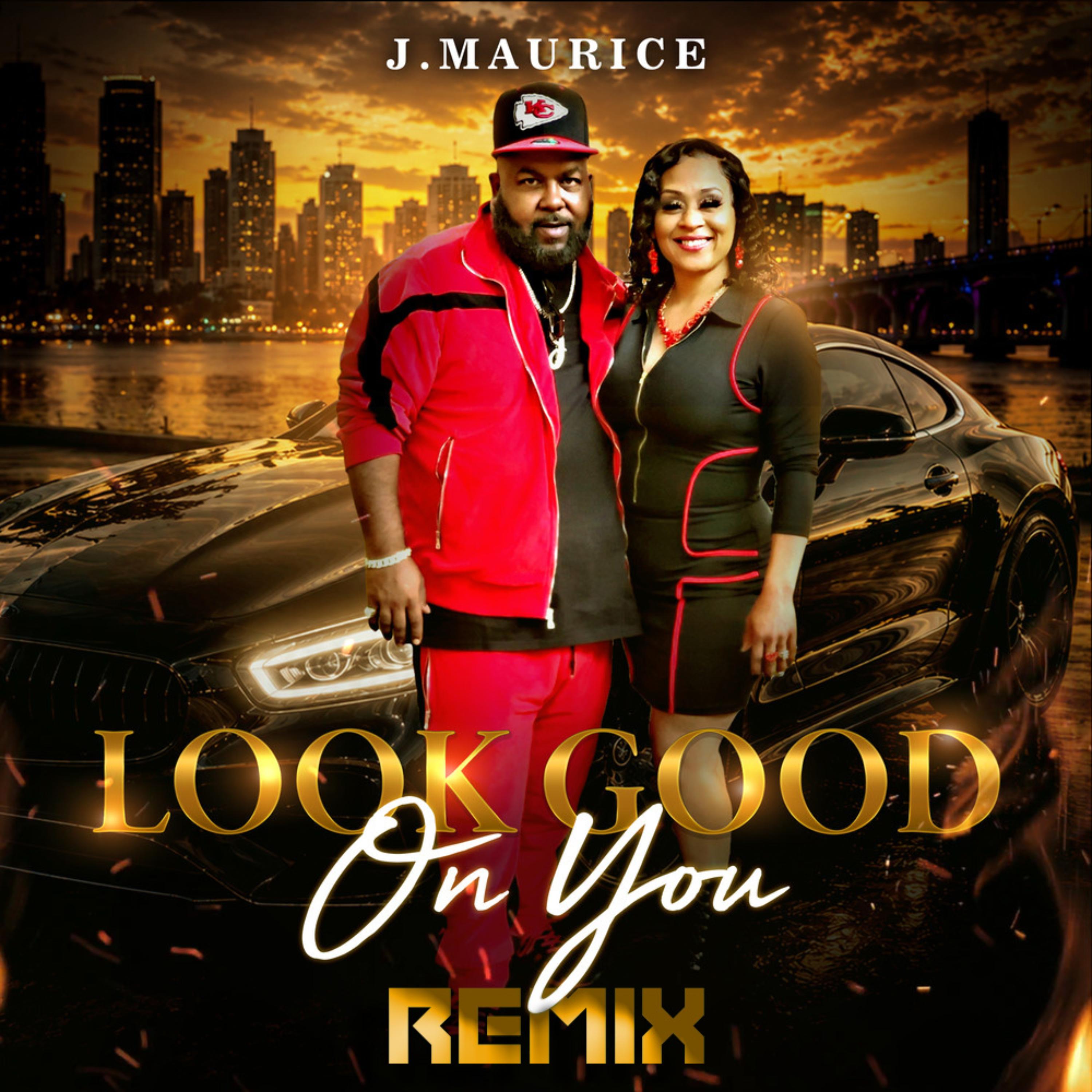 Look Good On You (Remix) by J. Maurice cover art