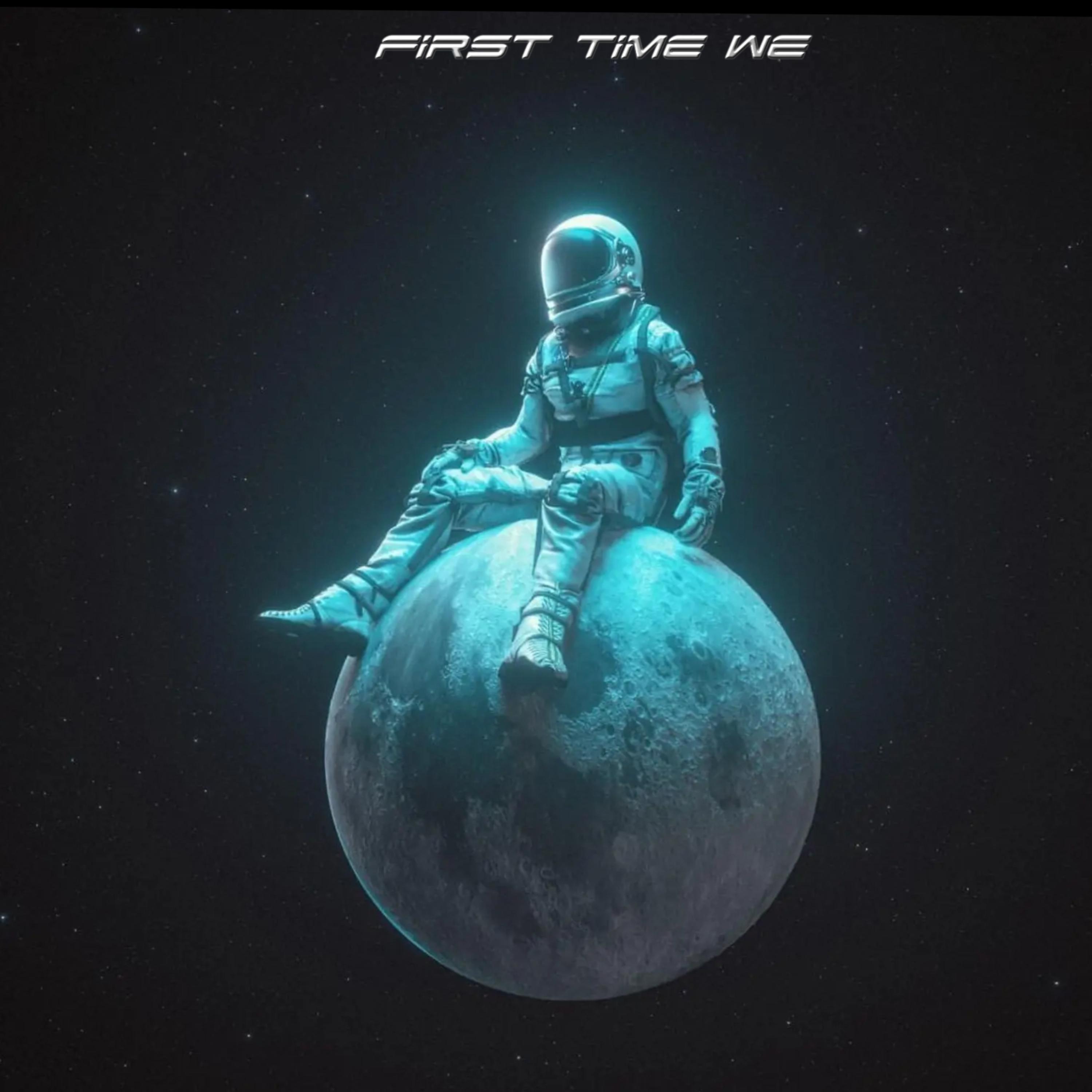 First Time We artwork