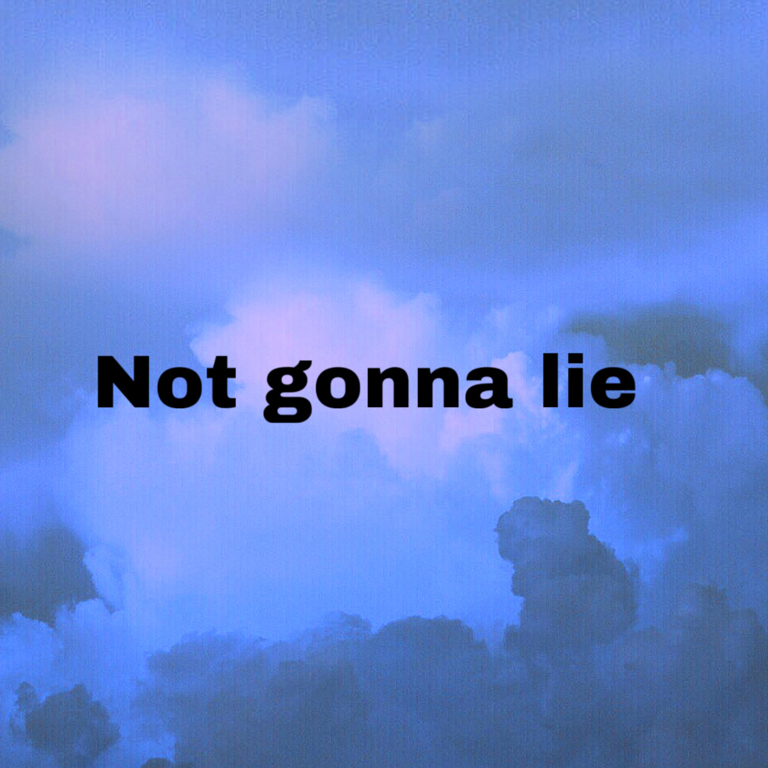 Not Gonna Lie artwork