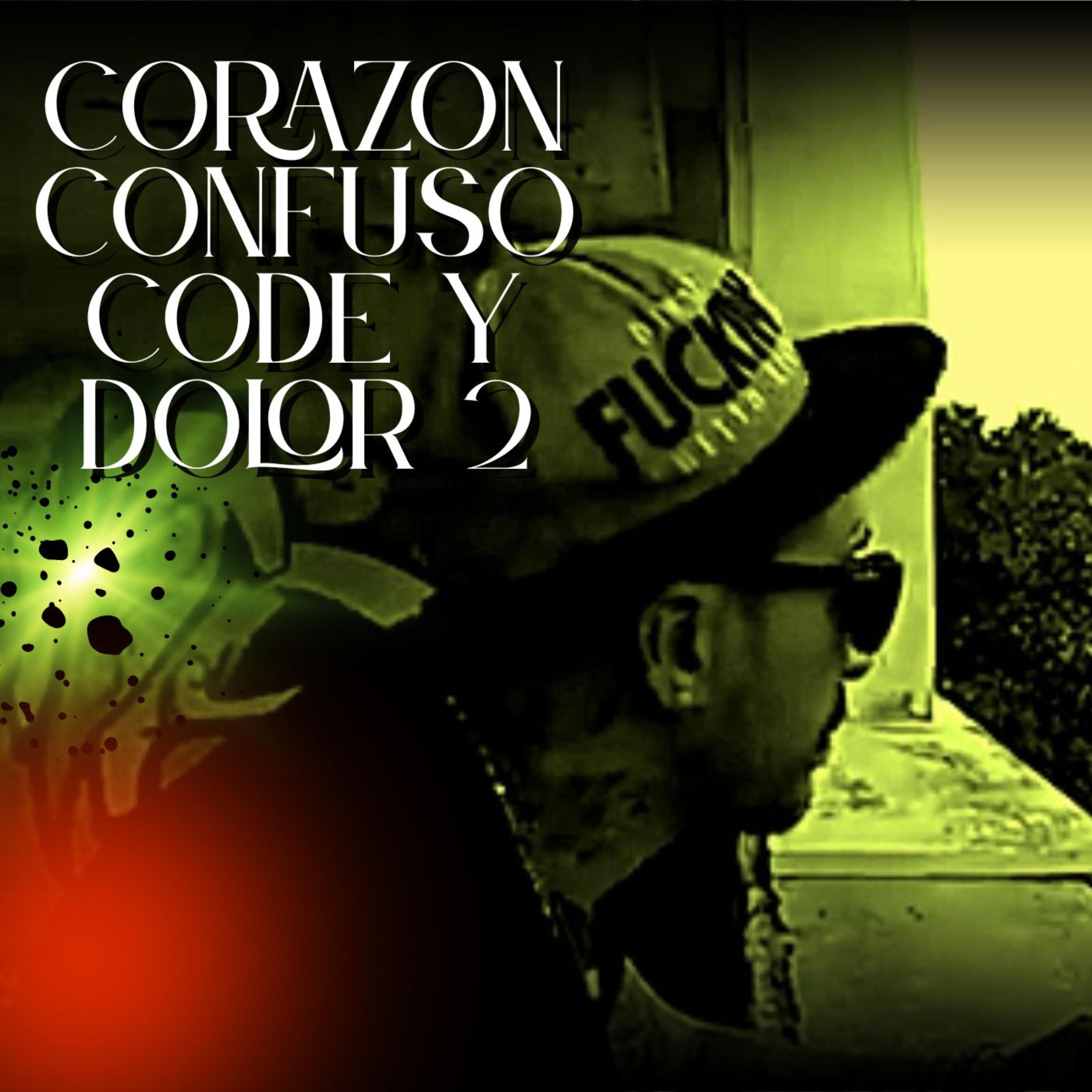 Corazon Confuso Code y Dolor 2 artwork