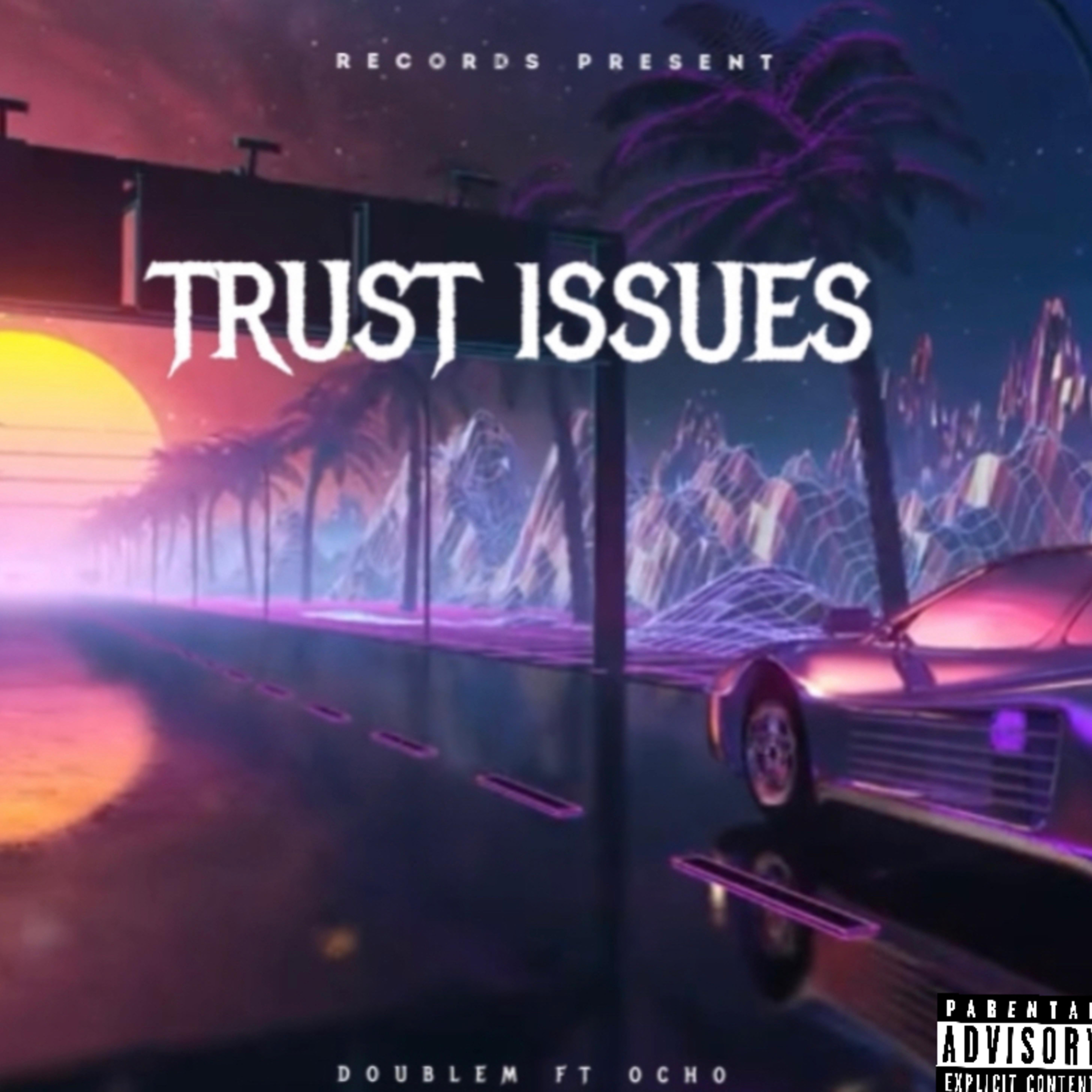 TRUST ISSUES artwork