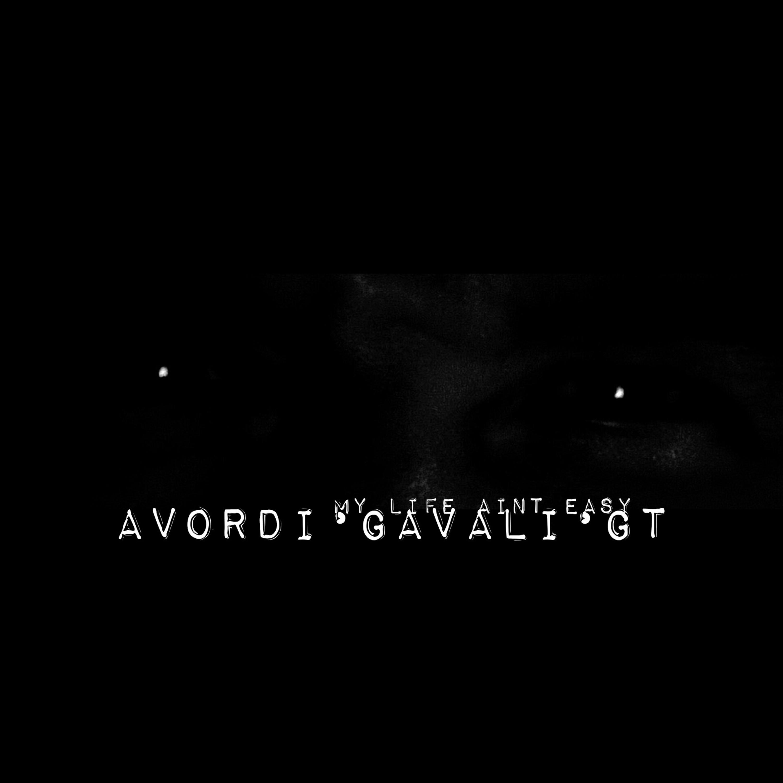 MY LIFE AINT EASY by Avordi Gavali GT cover art