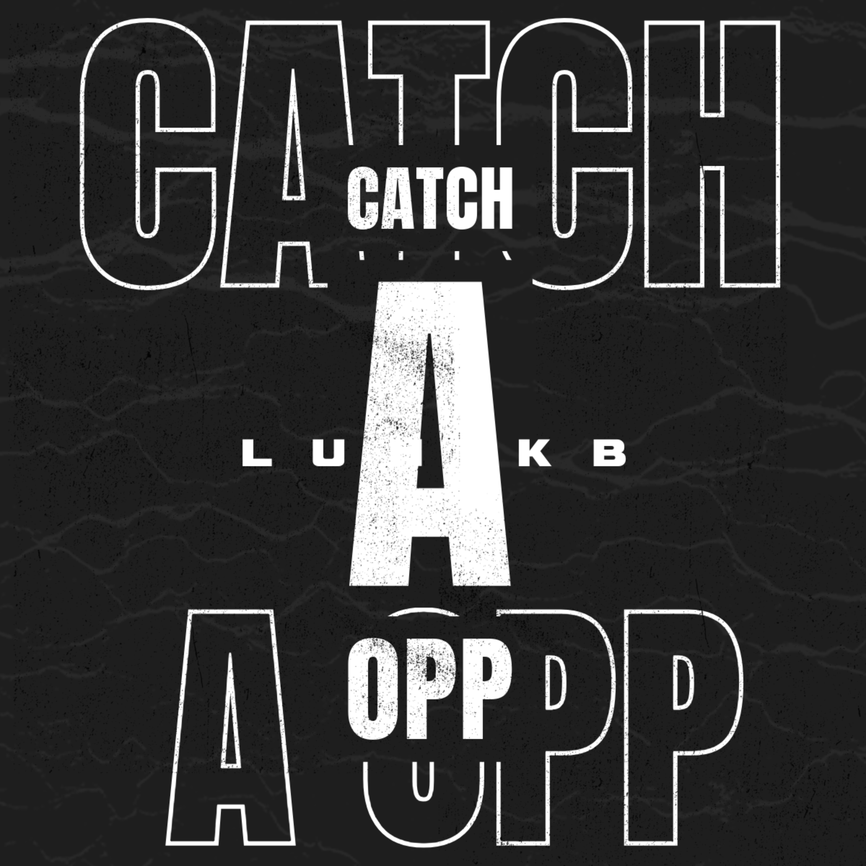 Catch A Opp artwork