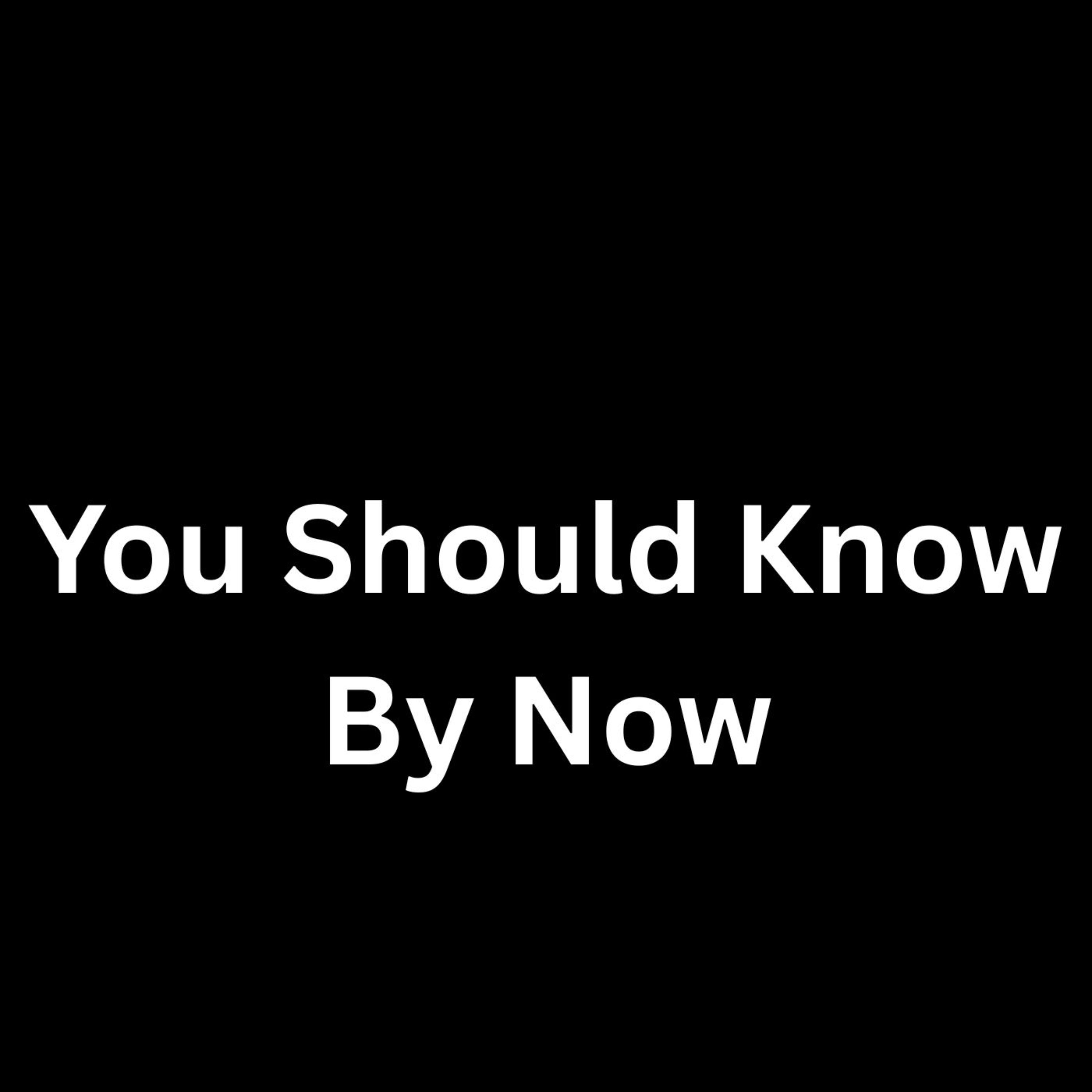 You Should Know By Now artwork