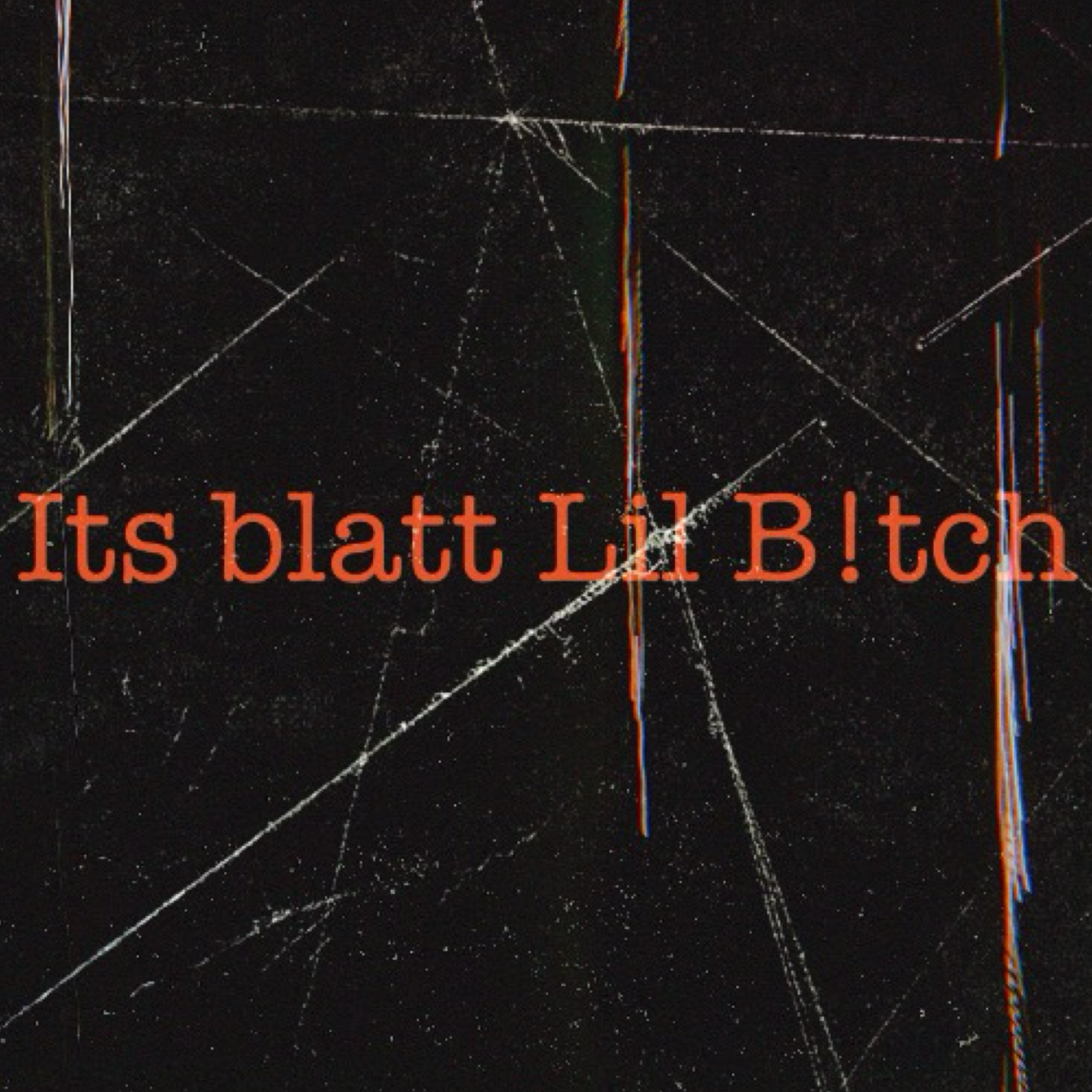 Its Blatt Lil B!tch artwork