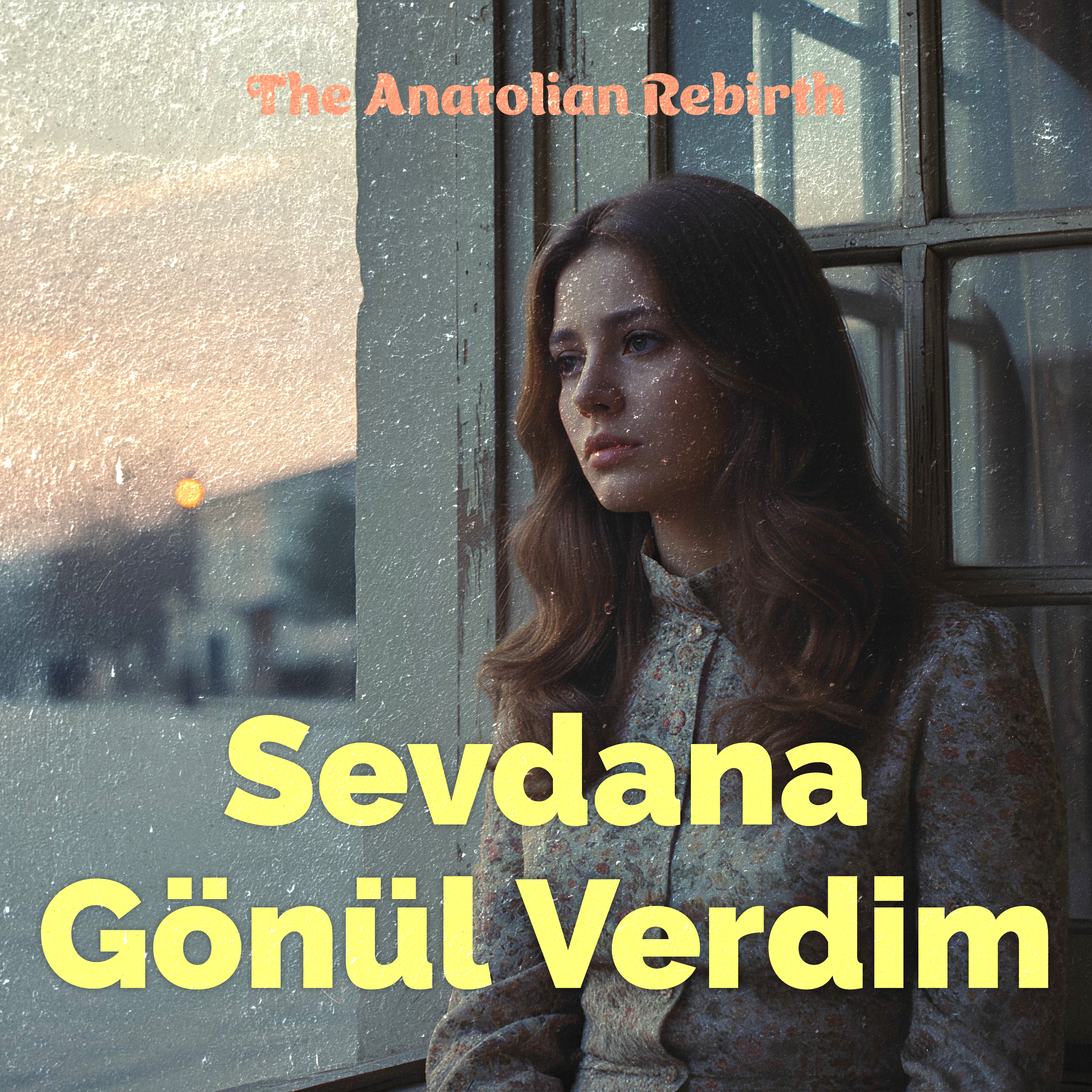 Sevdana Gönül Verdim by The Anatolian Rebirth cover art