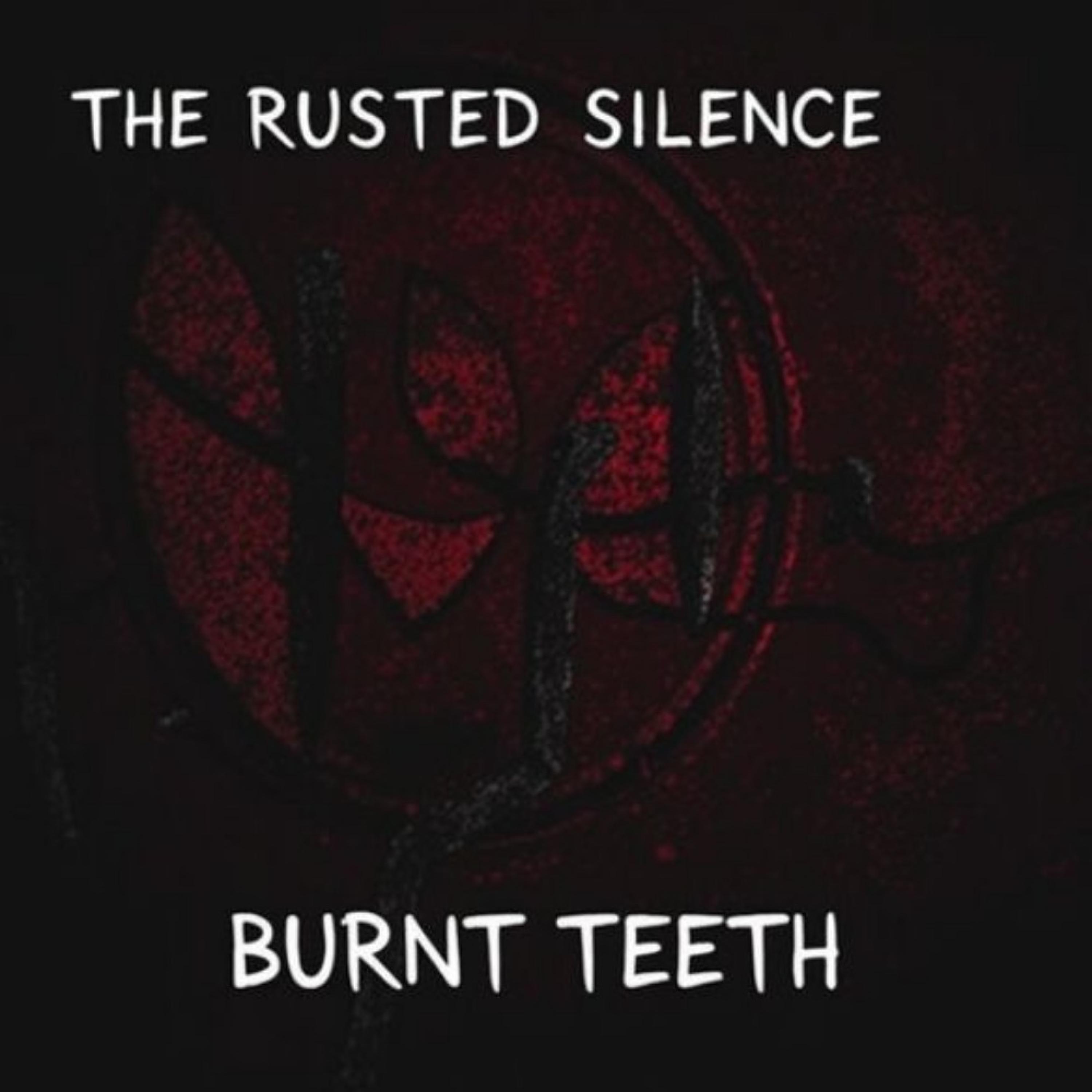 BURNT TEETH artwork