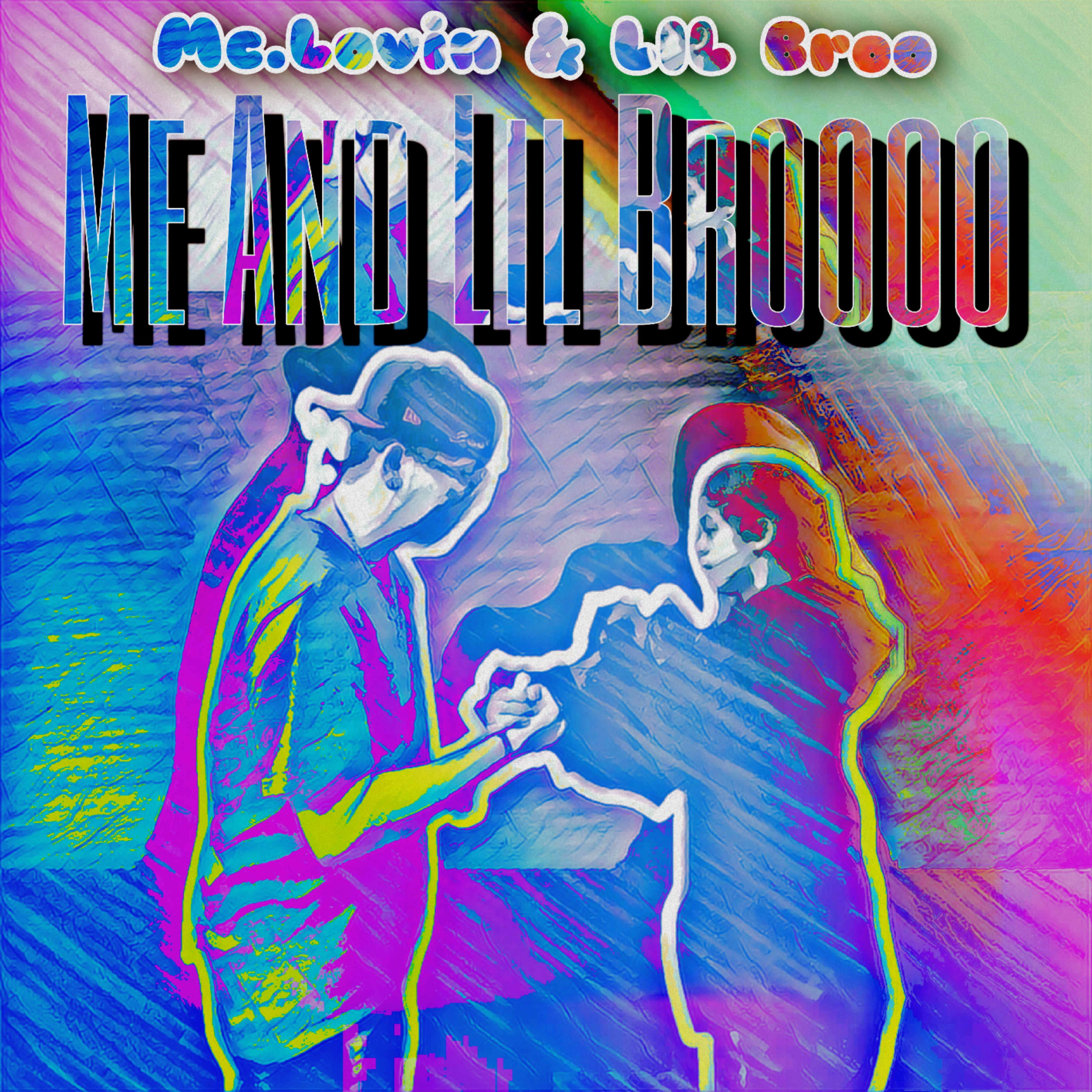 Me And Lil broo artwork