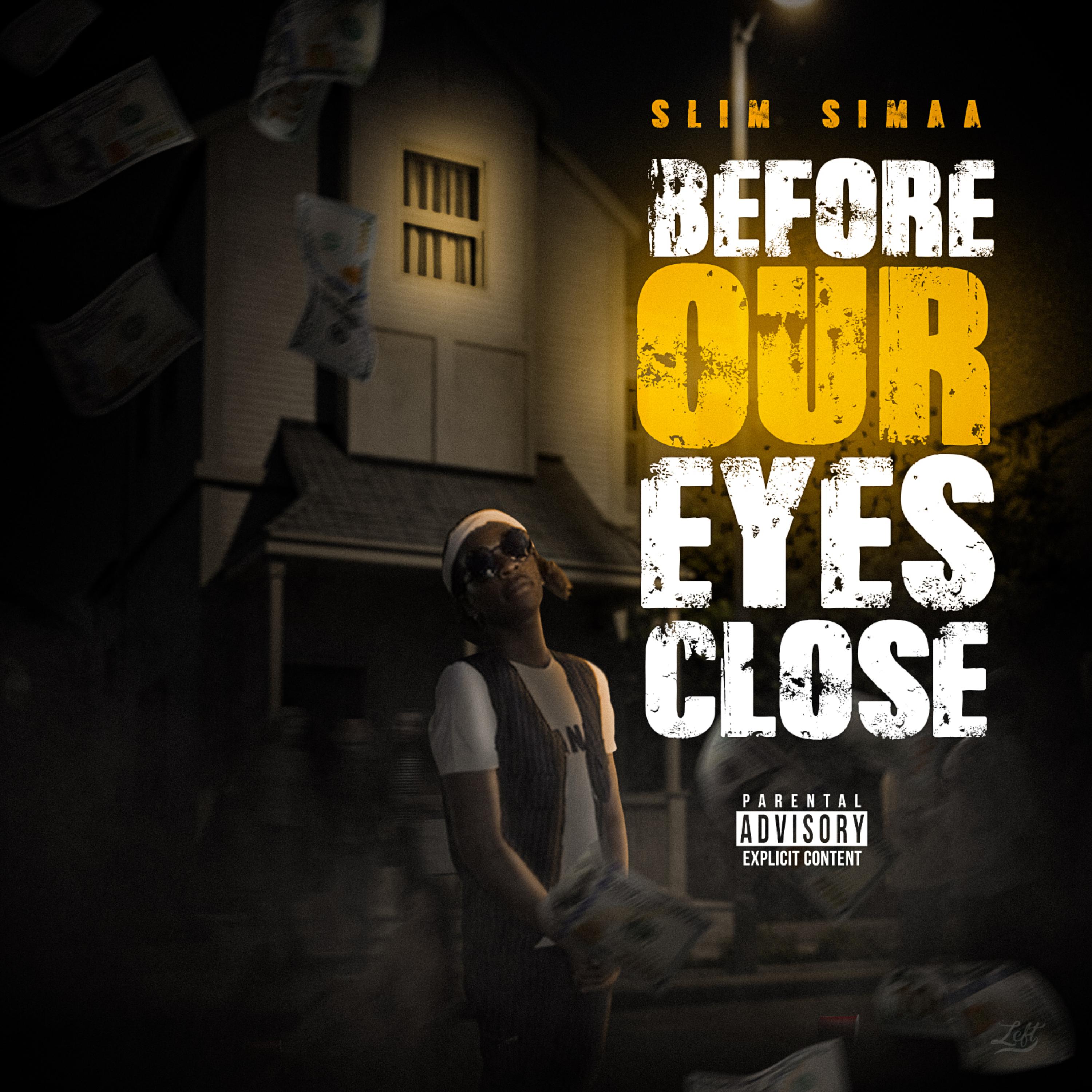 BEFORE OUR EYES CLOSE by Slim Simaa cover art
