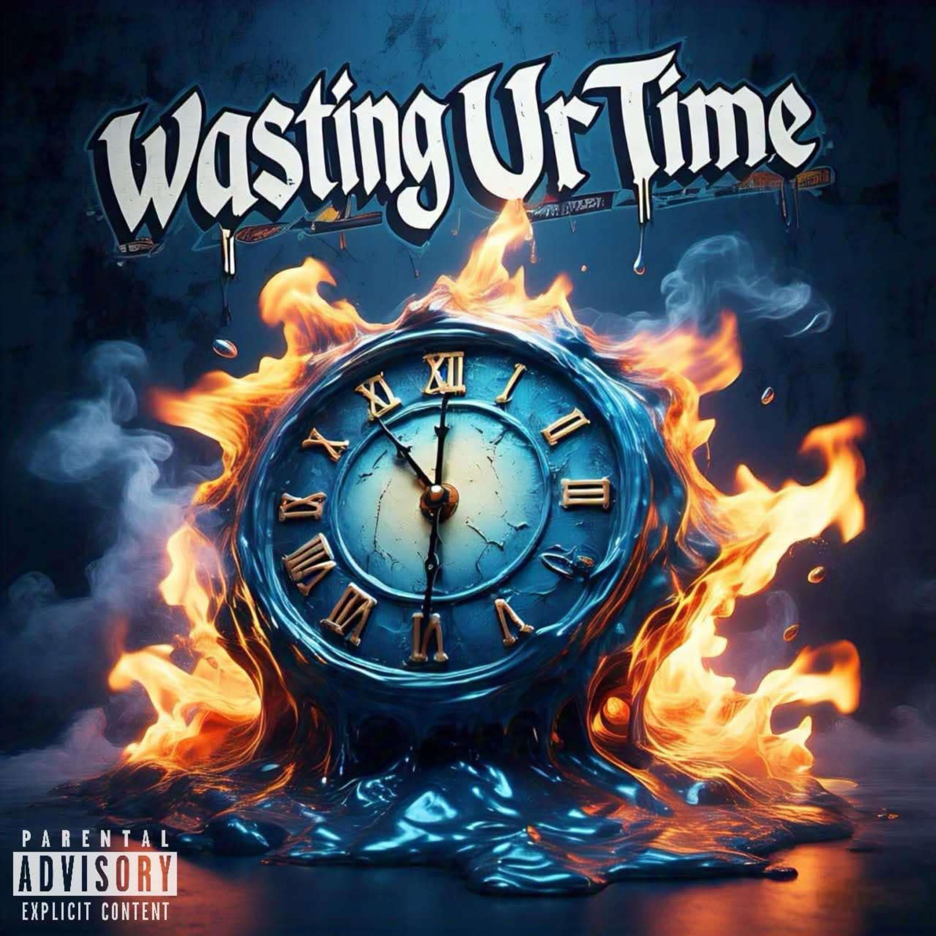Wasting Ur Time artwork