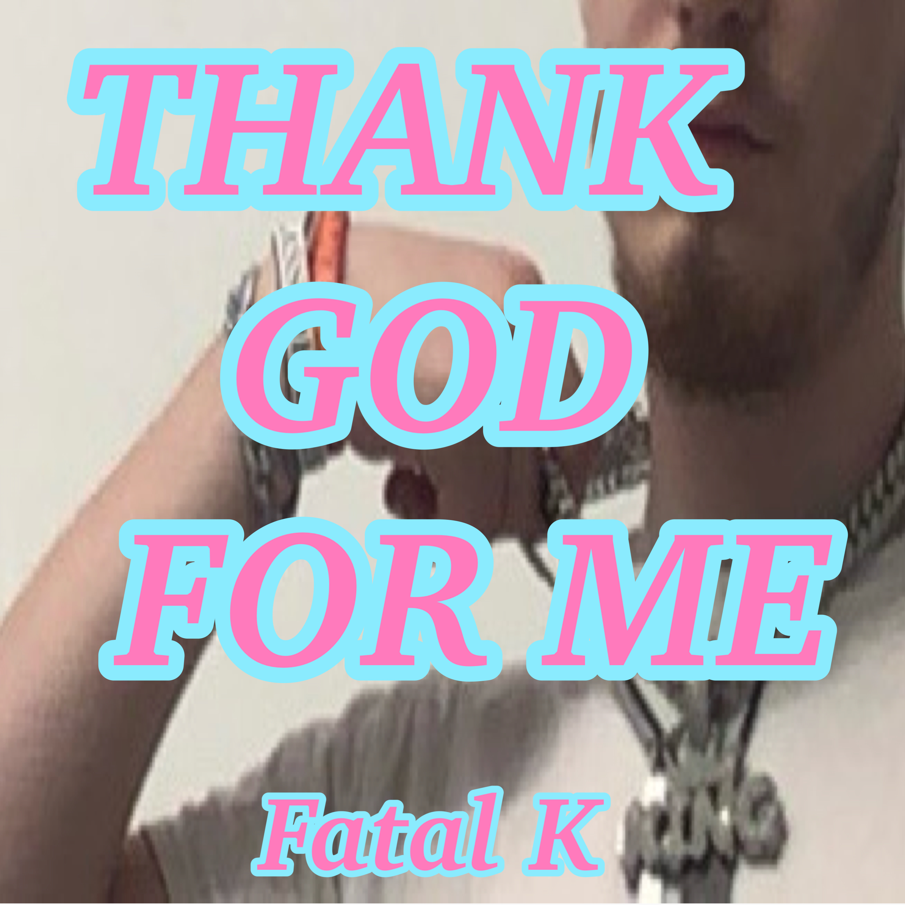 Thank God For Me artwork