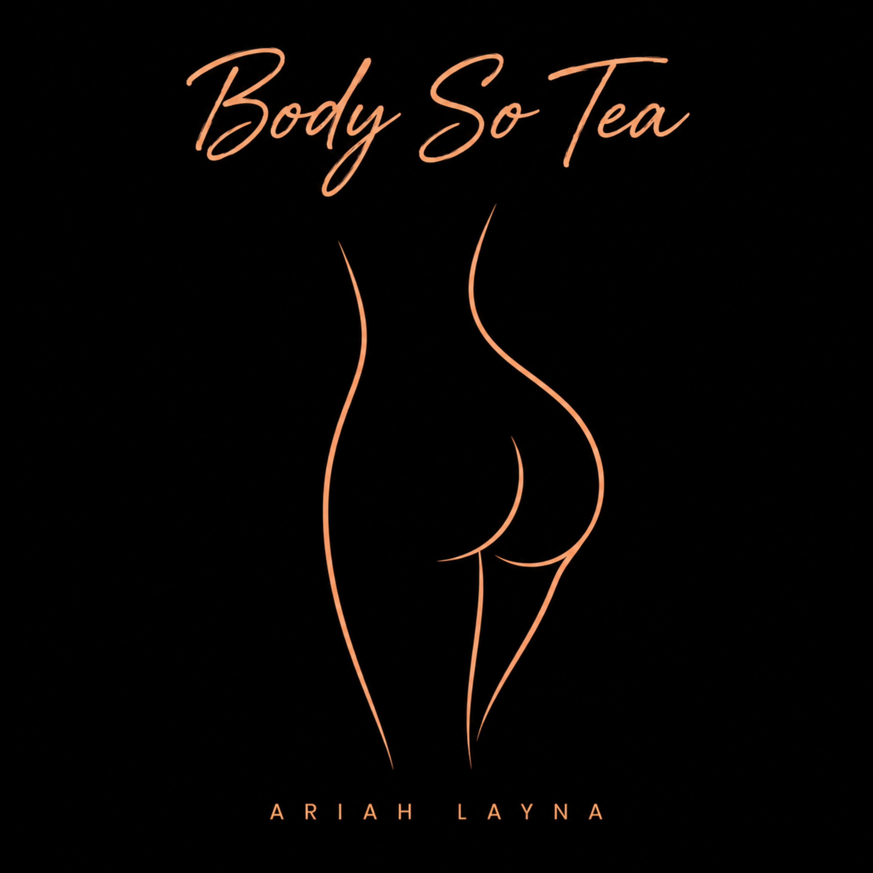 Body So Tea by Ariah Layna cover art
