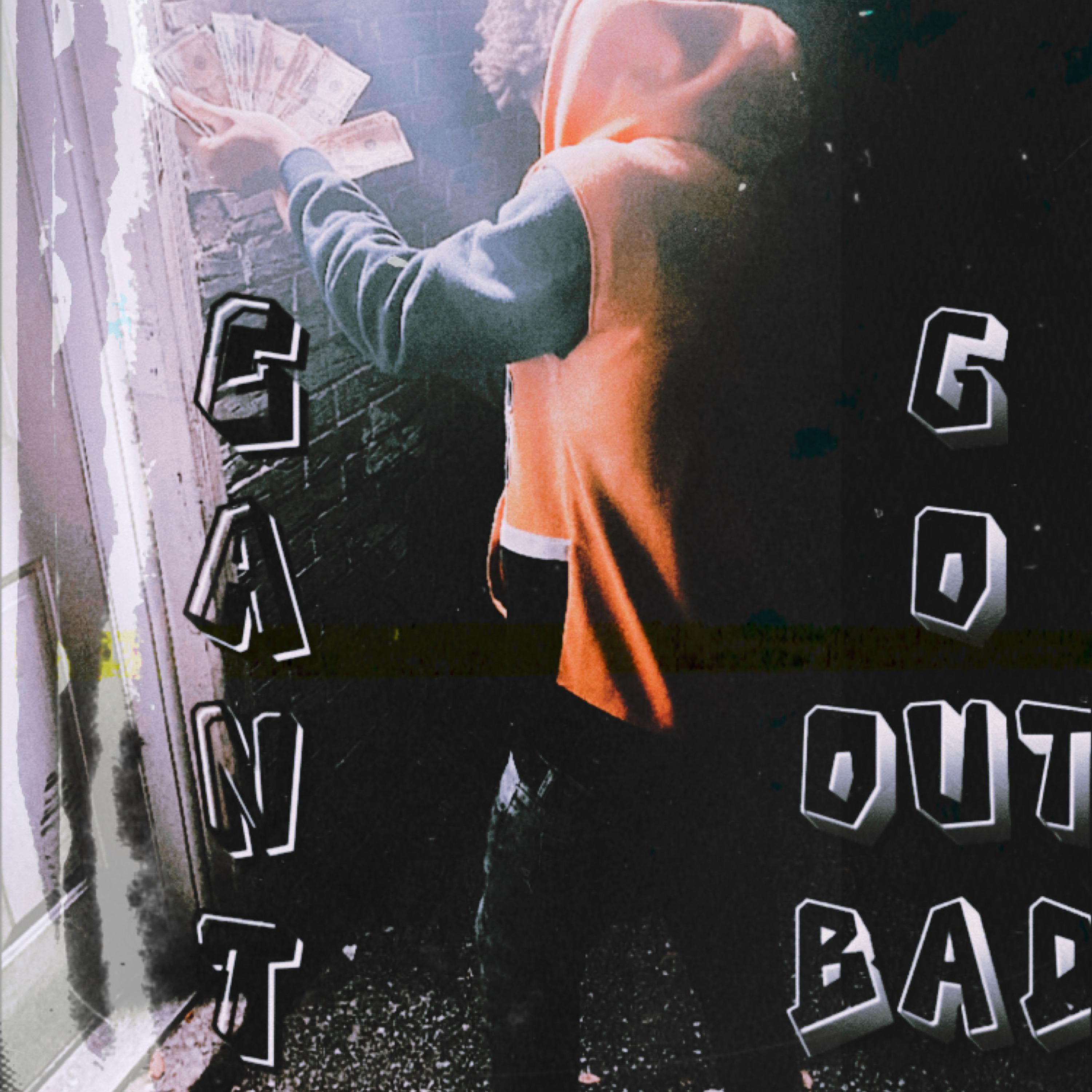 Cant Go Out Bad artwork