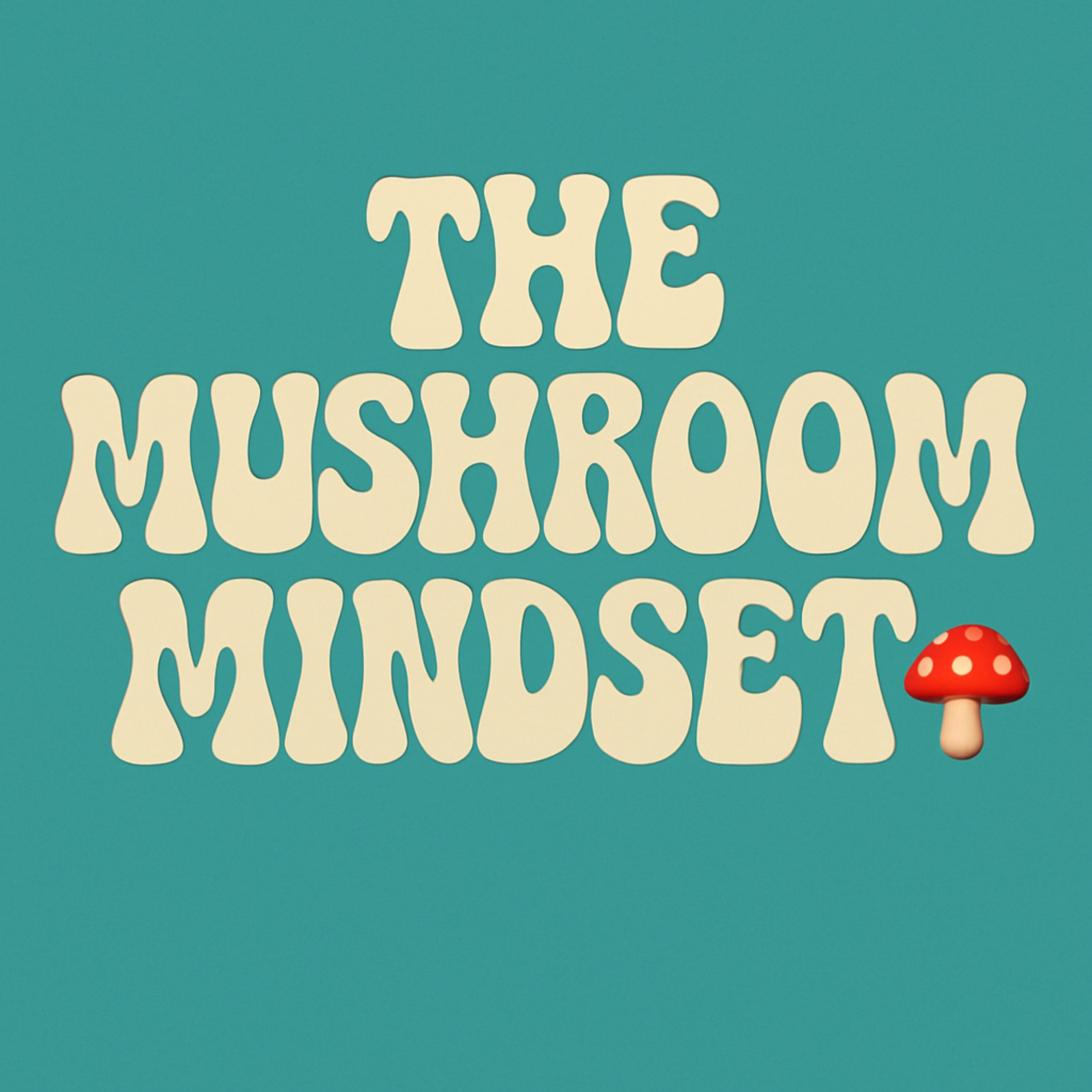 The Mushroom Mindset artwork