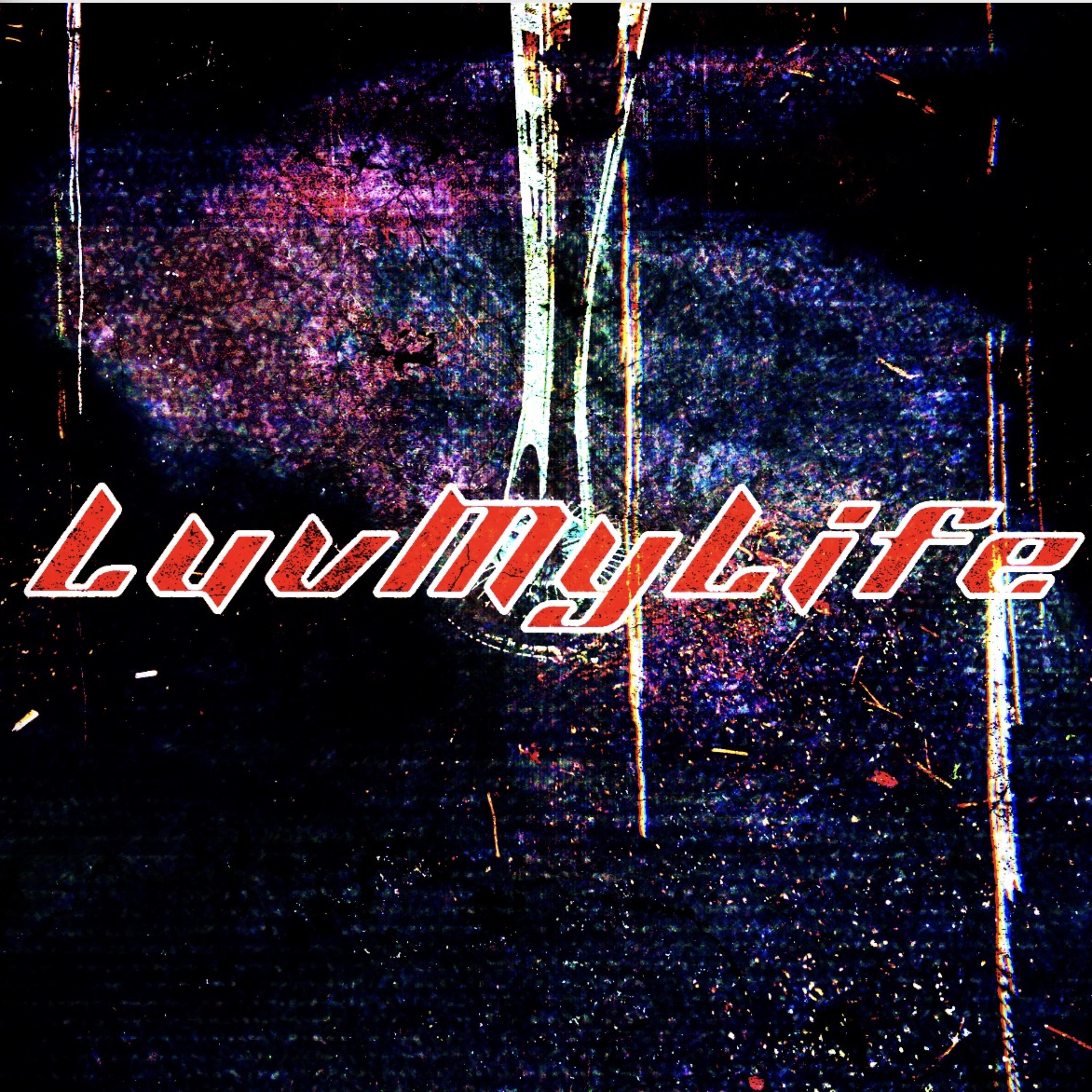 LuvMyLife artwork