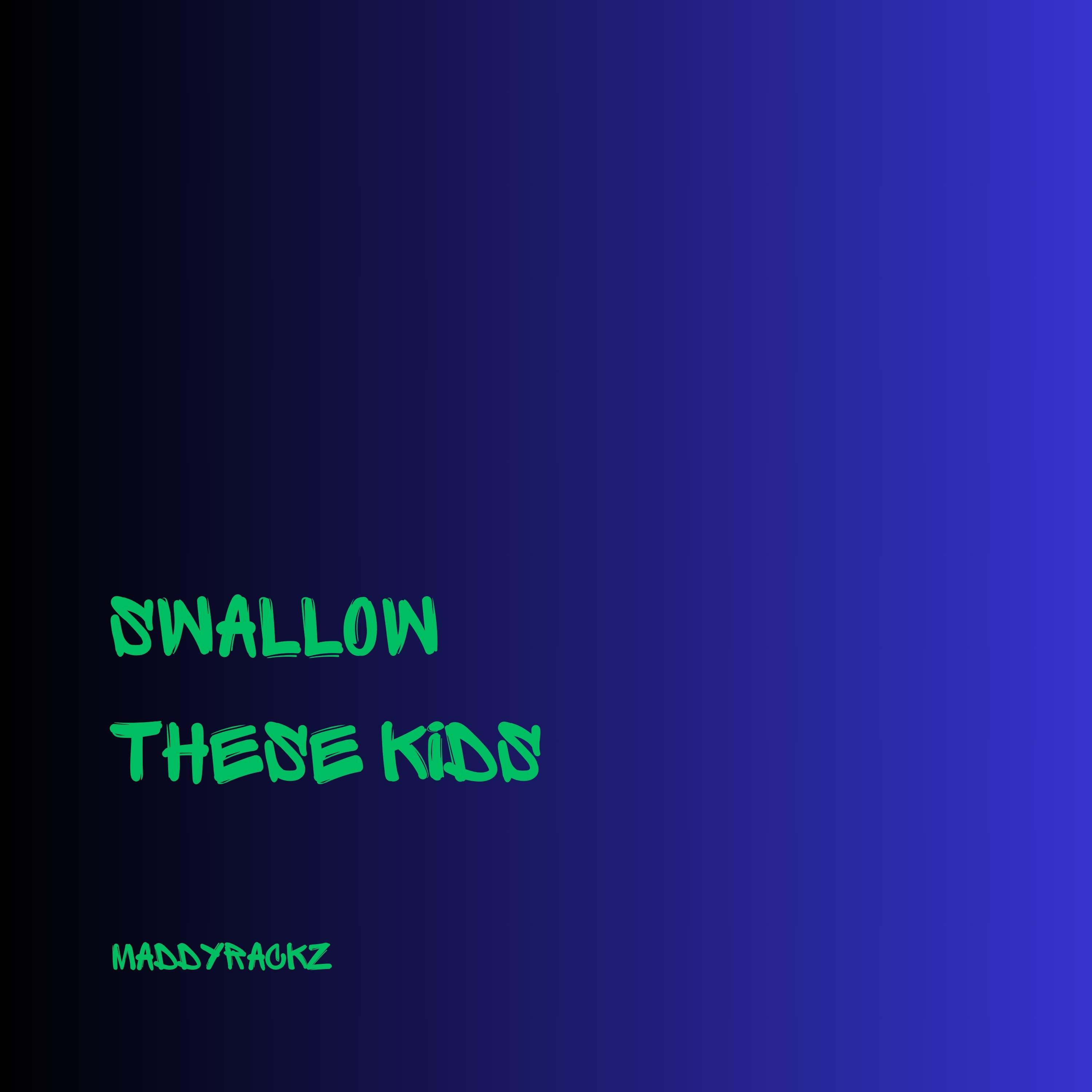 Swallow These Kids artwork