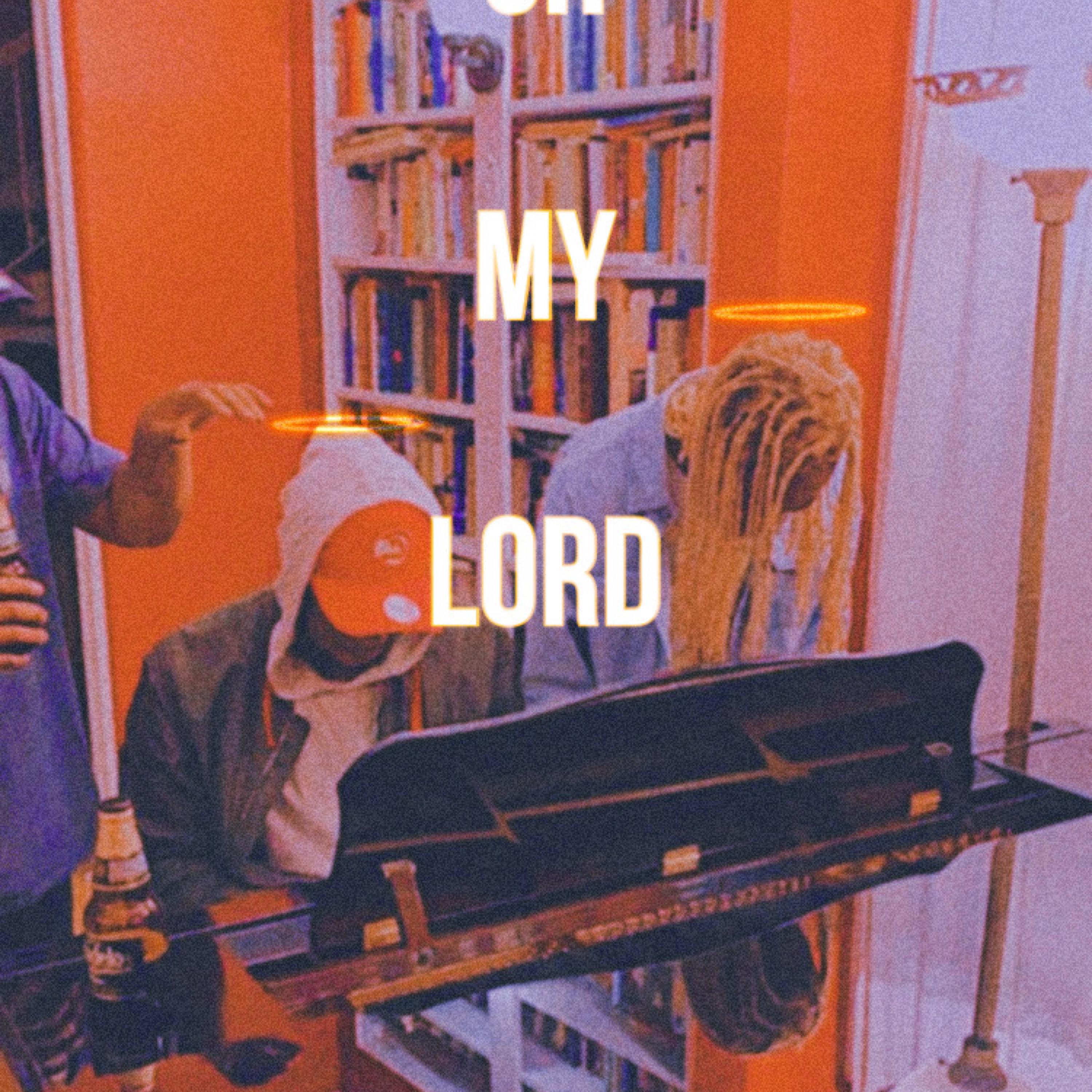 Oh My Lord artwork