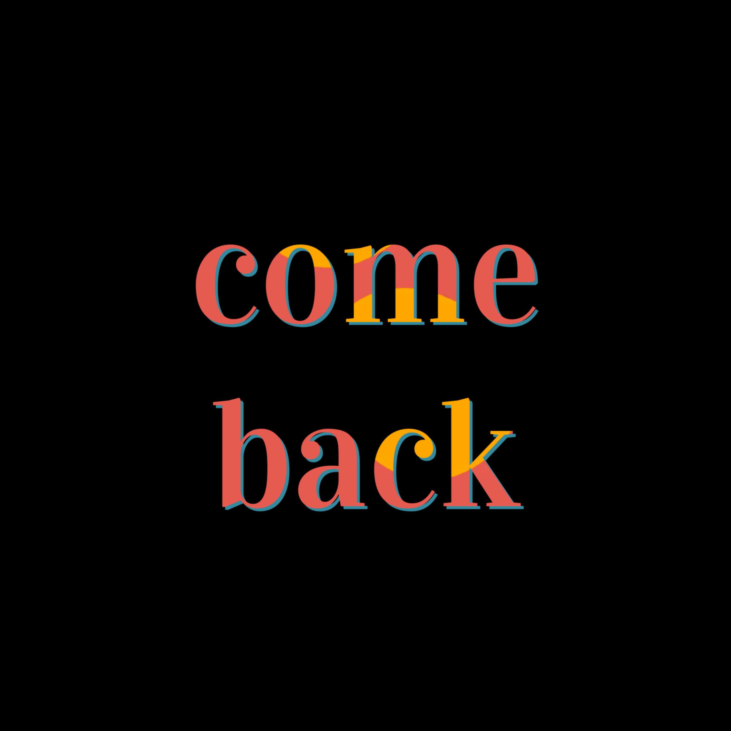 come back artwork