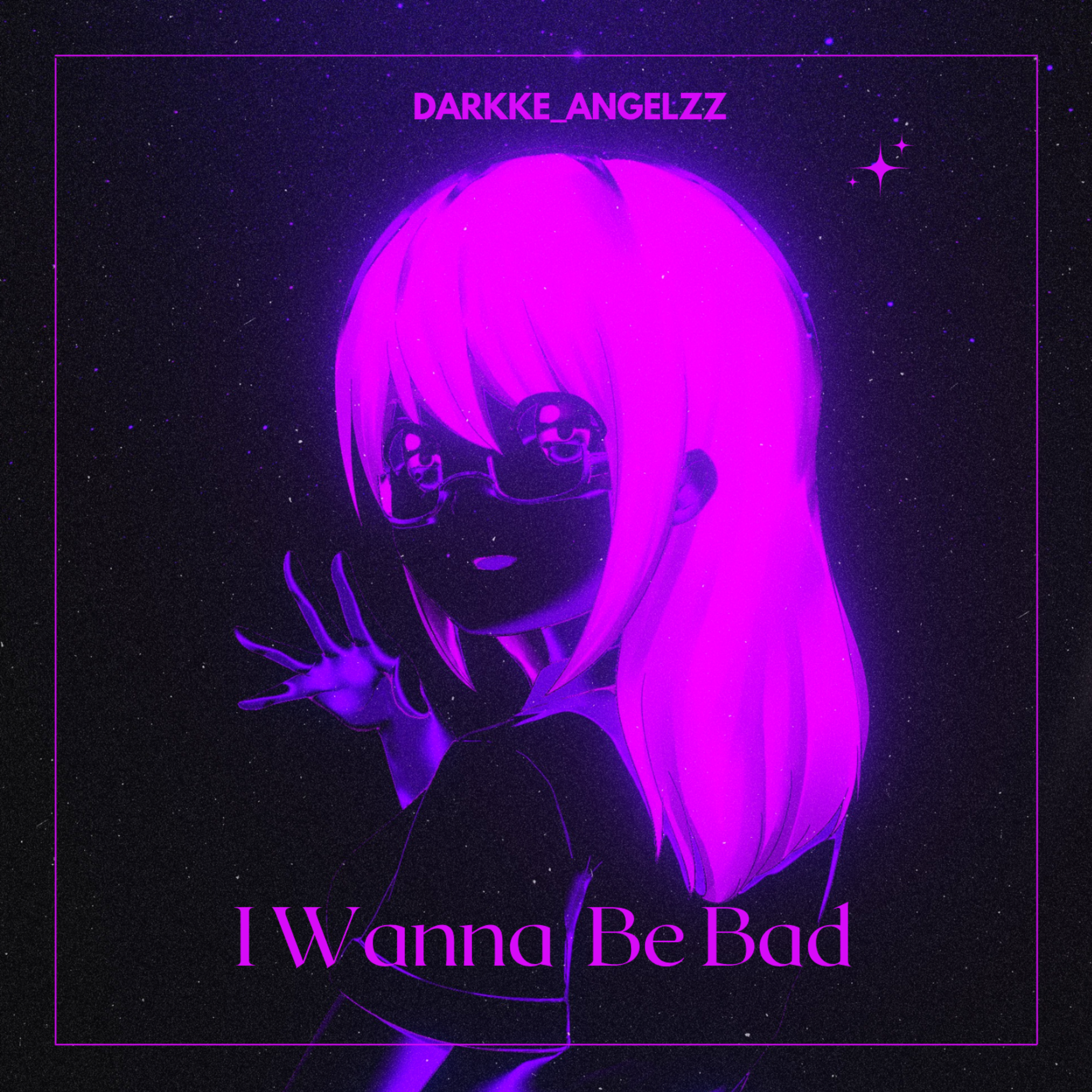 I Wanna Be Bad artwork