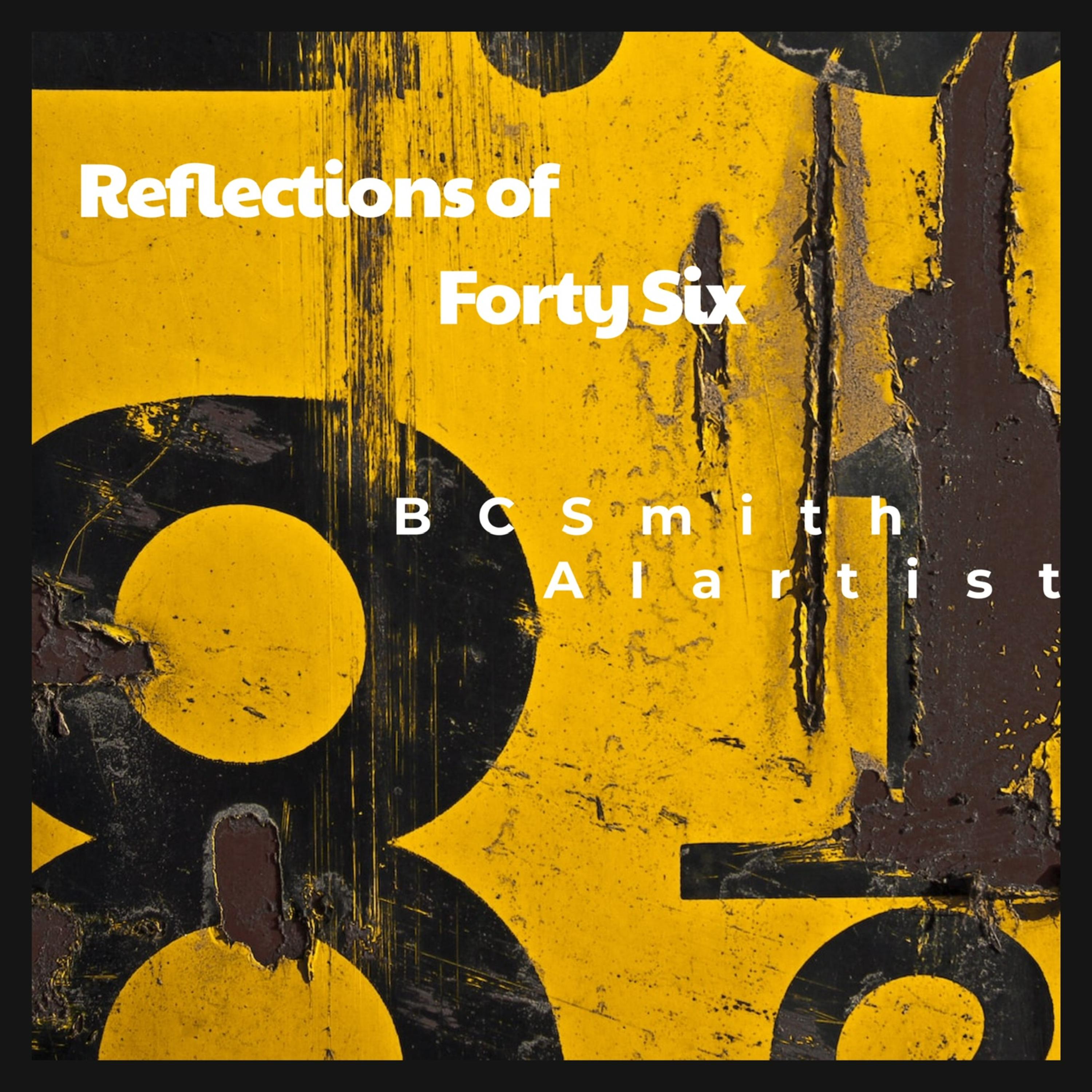 Reflections of Forty Six artwork
