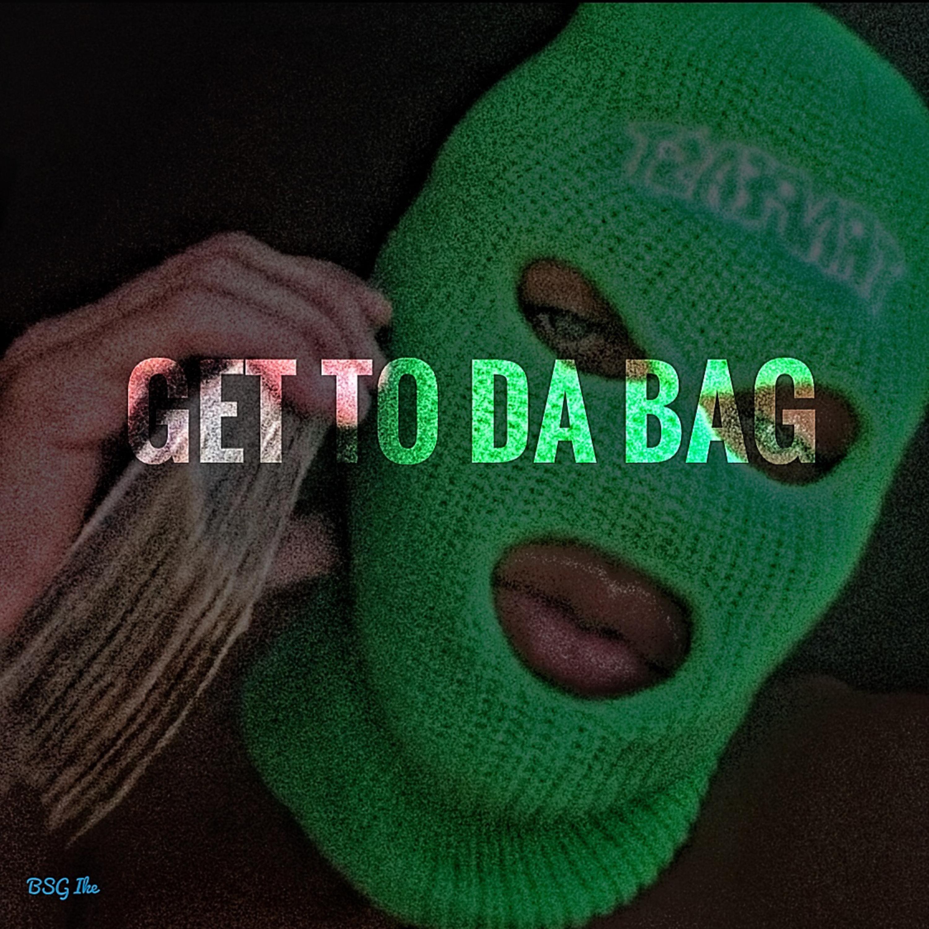 Get To Da Bag artwork