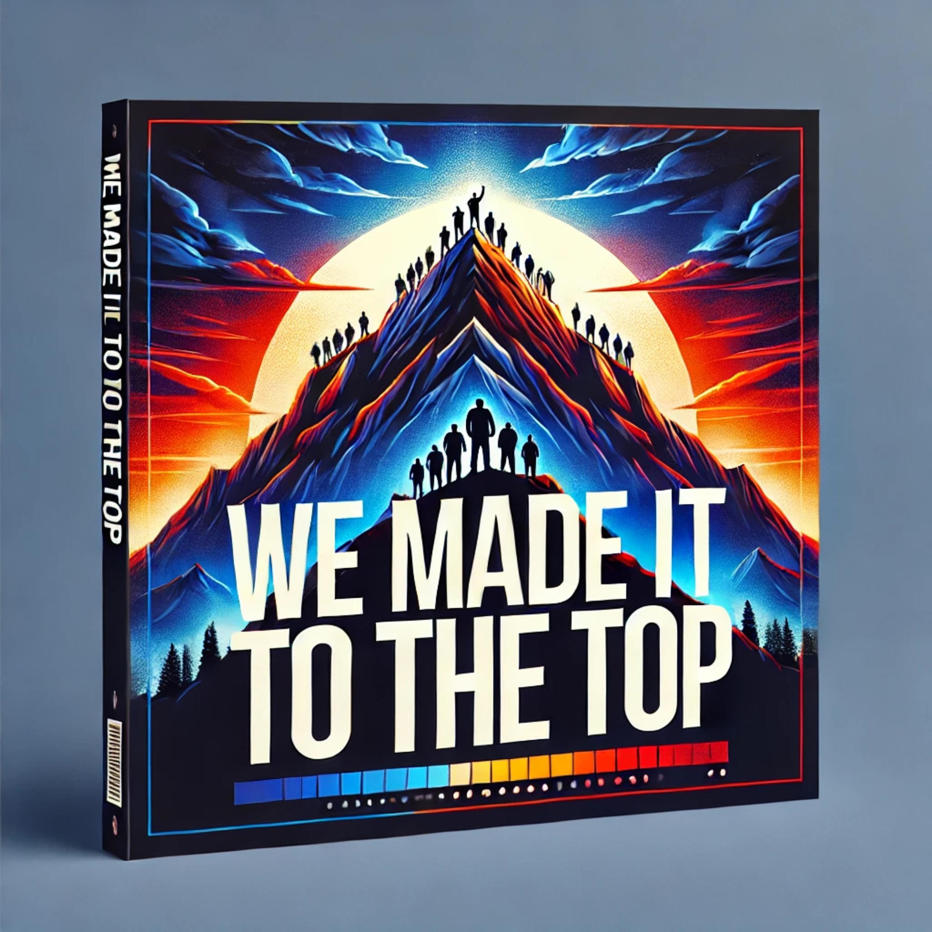 We Made It To The Top artwork