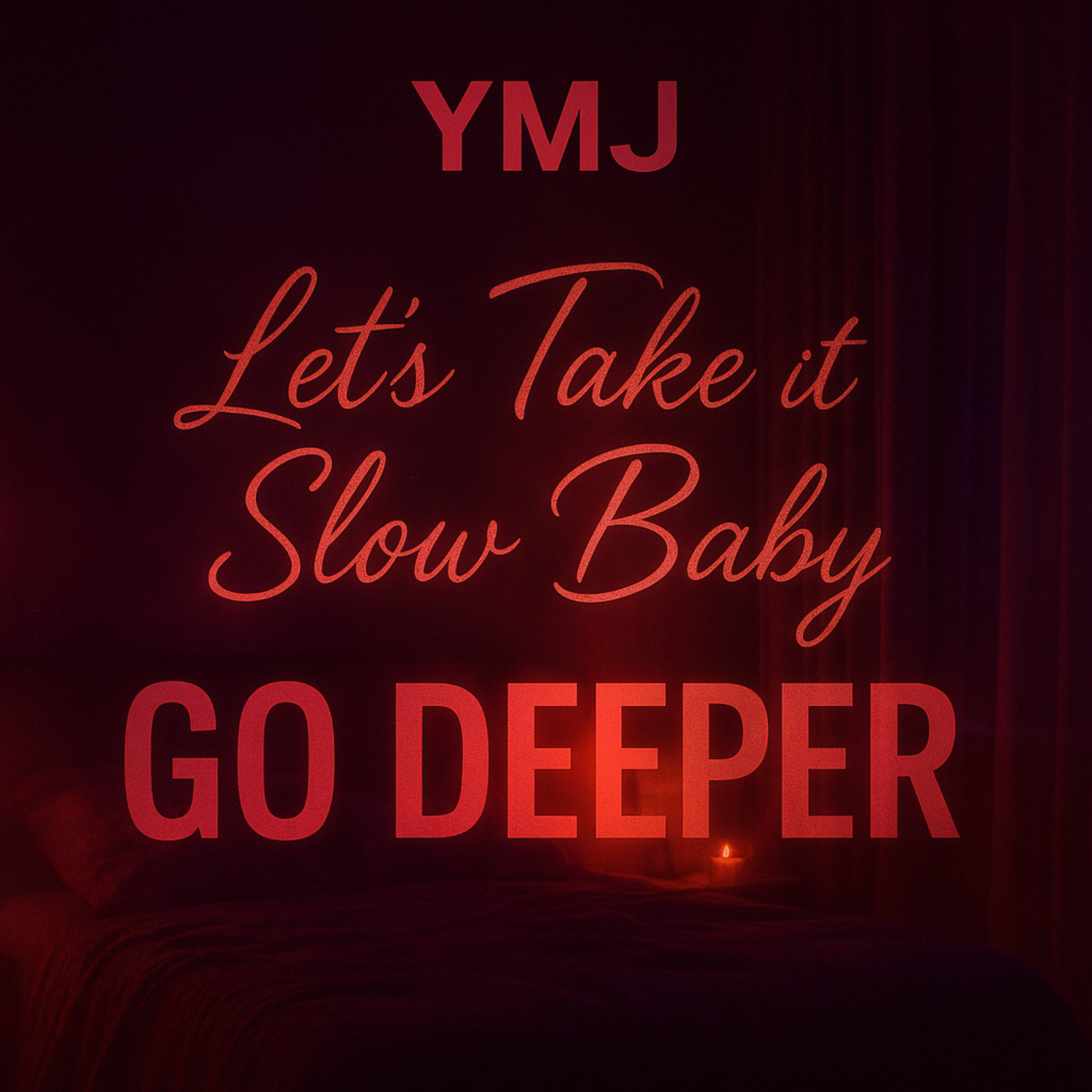 YMJ: Let’s Take It Slow Baby : Go Deeper artwork