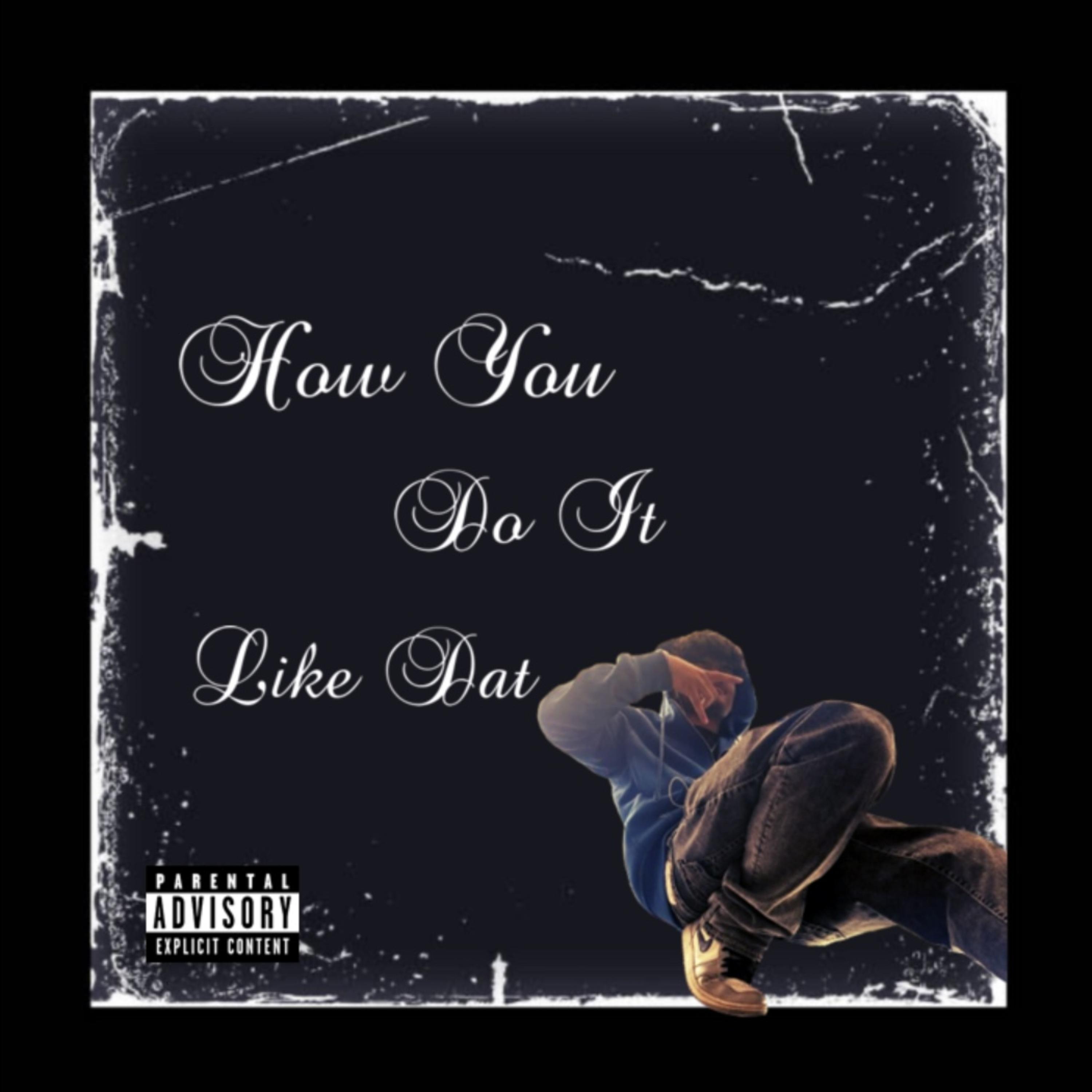 How You Do It Like That by Gasbabynick cover art