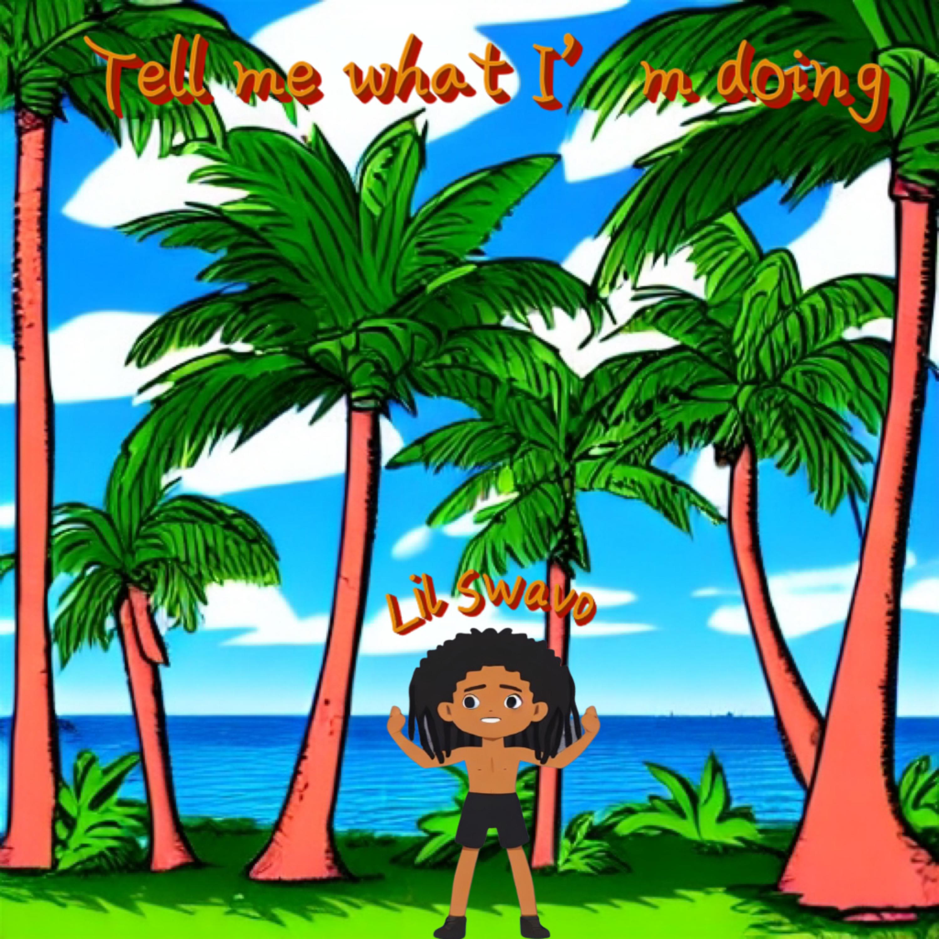 Tell Me What I’m Doing by Lil Swavo cover art