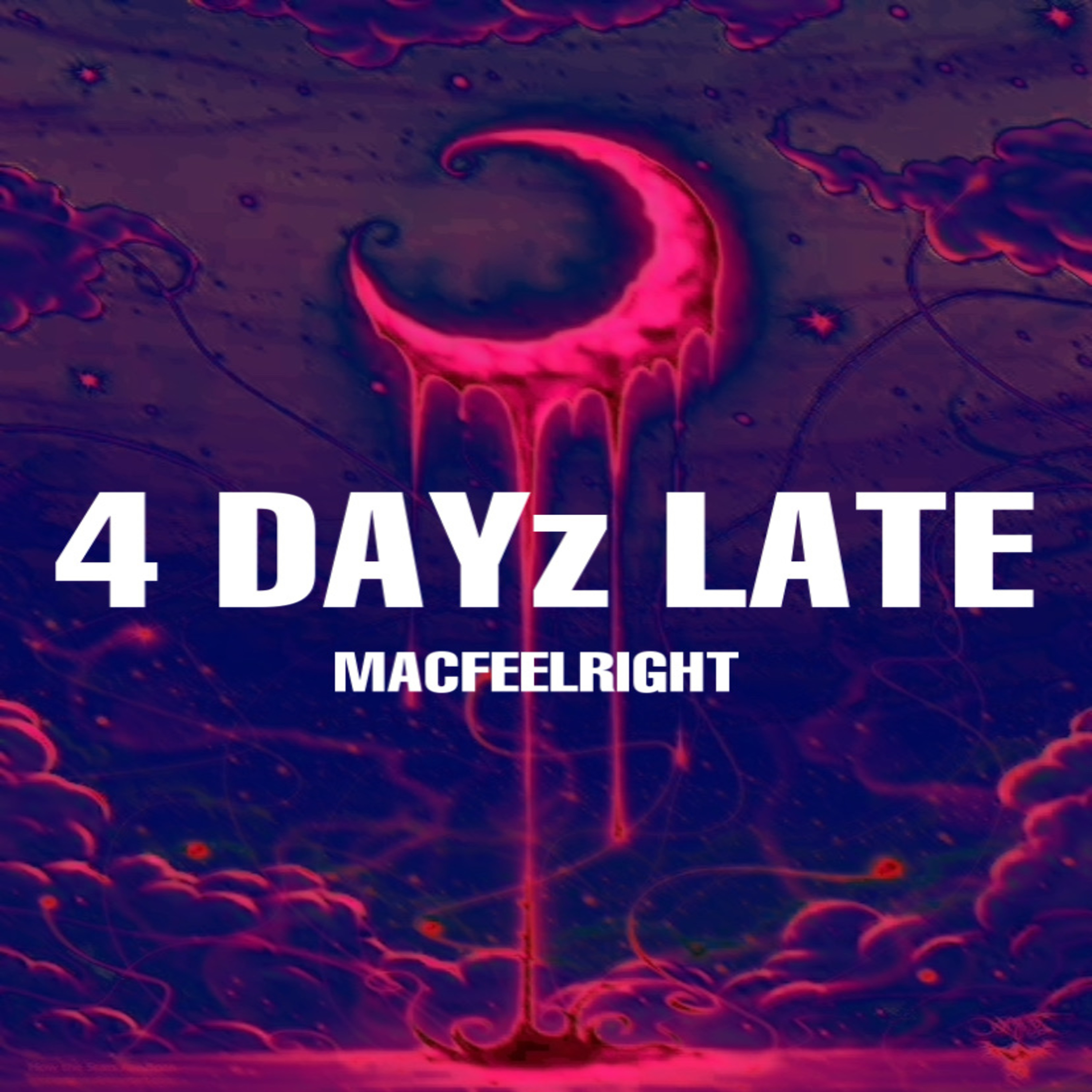 4 DAYz LATE artwork
