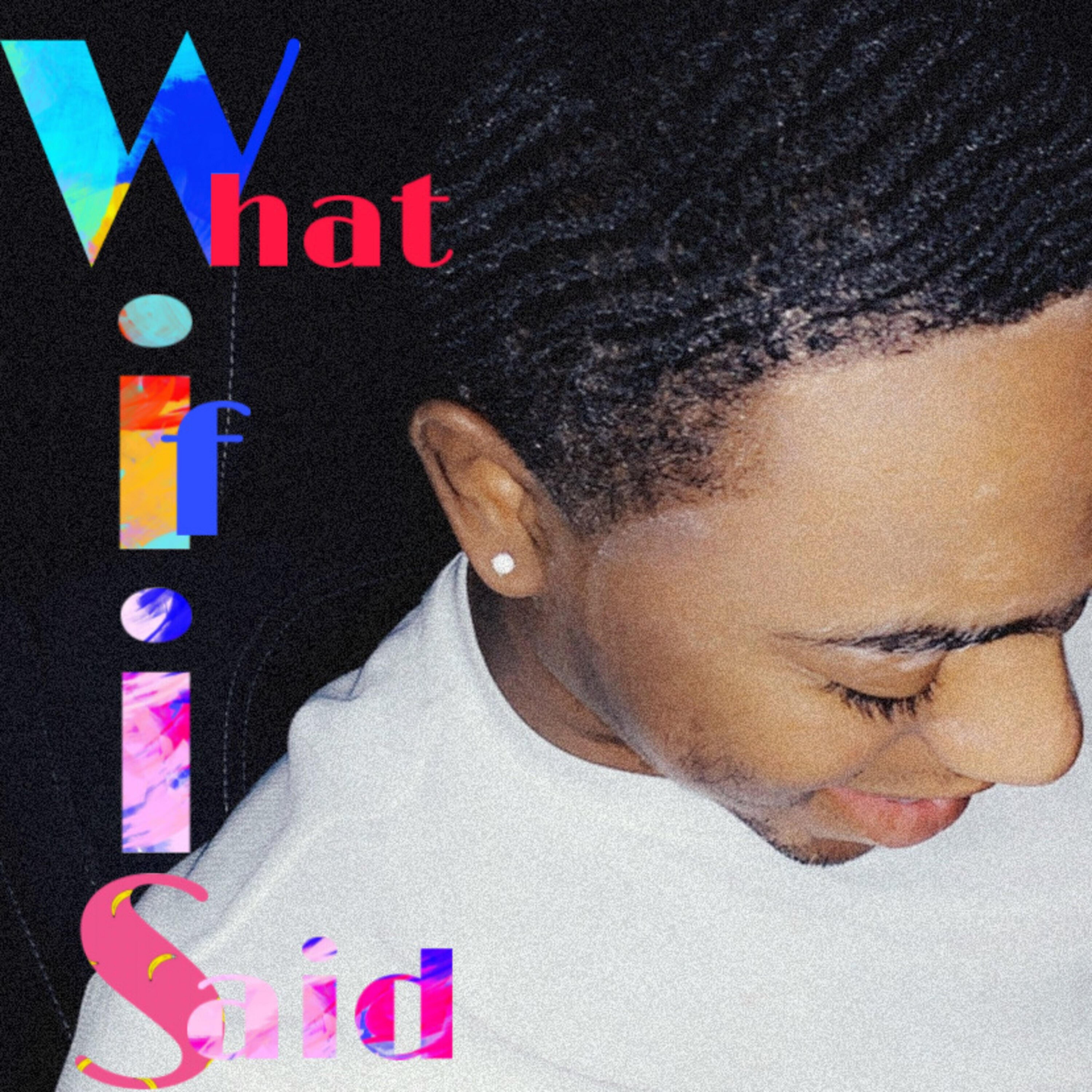 What If I Said artwork