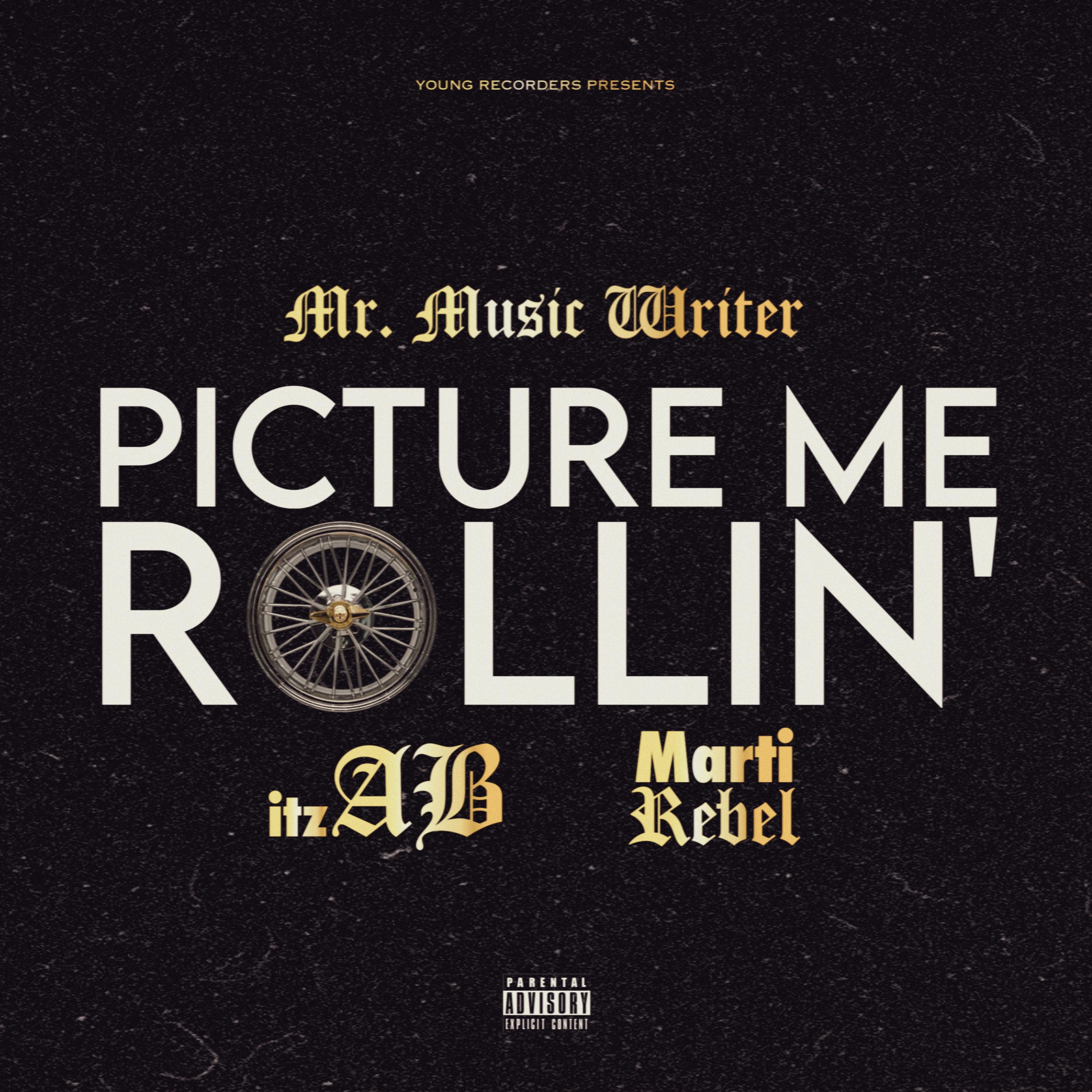 Picture Me Rollin’ by Mr. Music Writer cover art