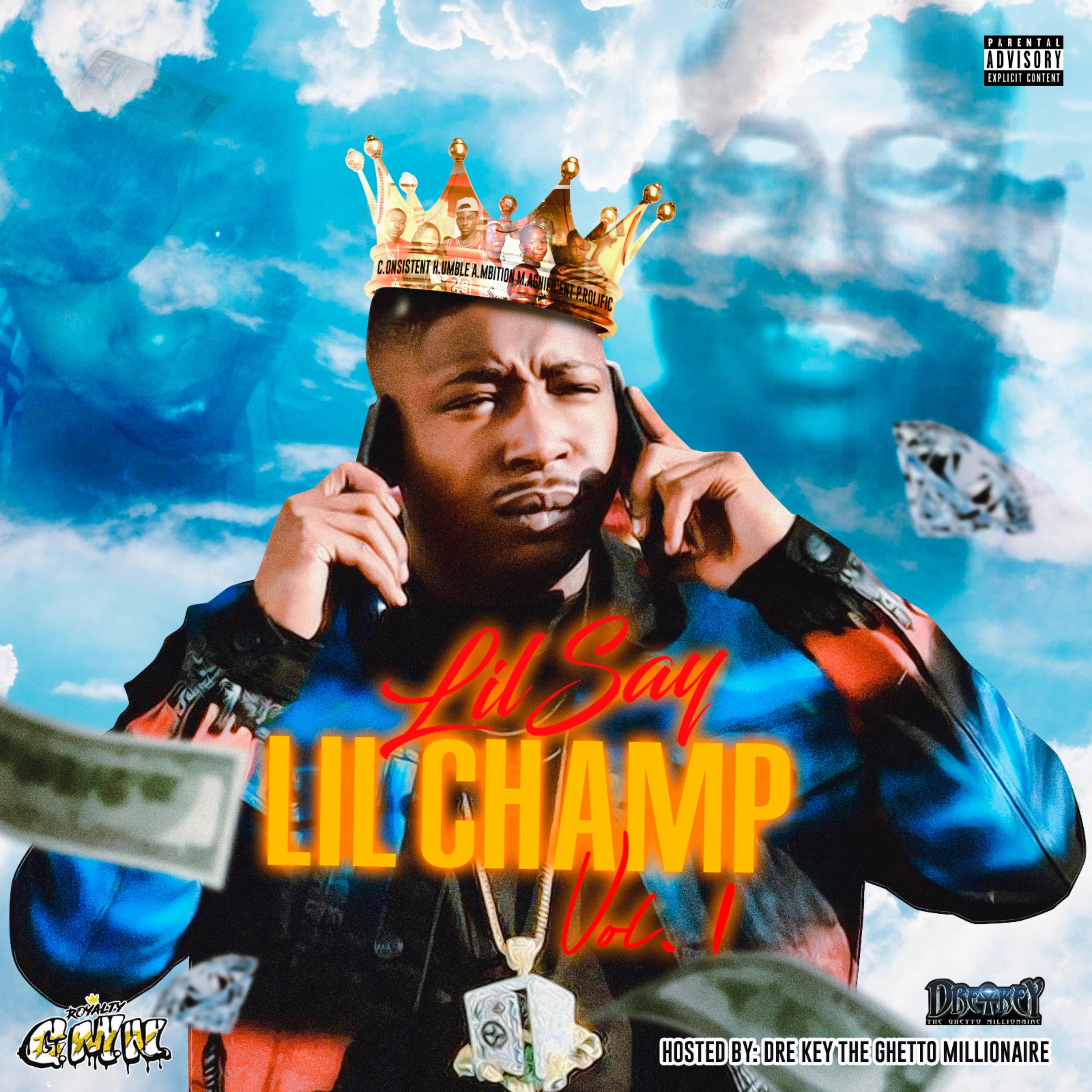 Lil Champ Vol.1 Hosted By Dre Key The Ghetto Millionaire artwork
